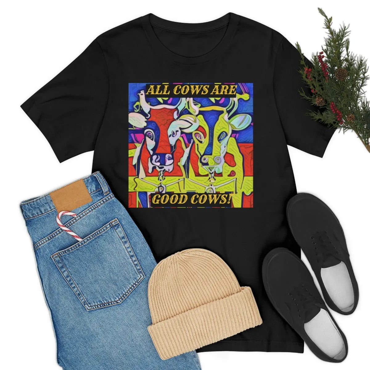 All Cows Are Good Cows! Short Sleeve Tee