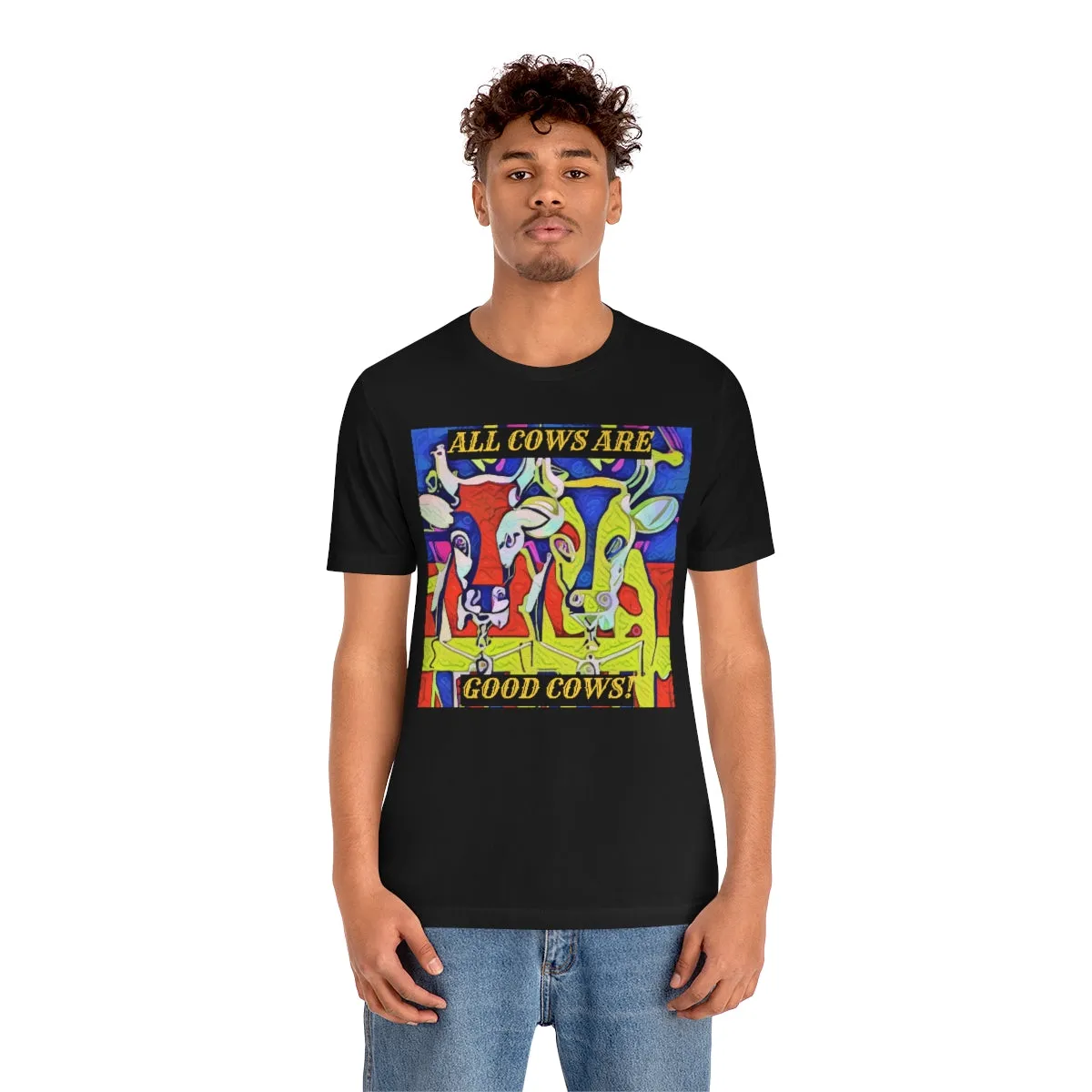 All Cows Are Good Cows! Short Sleeve Tee