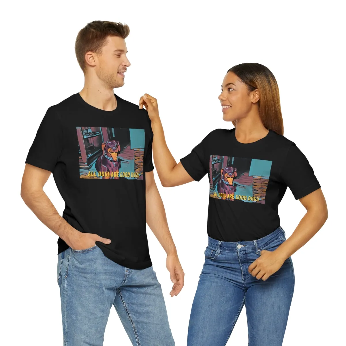 All Dogs Are Good Dogs! Short Sleeve Tee