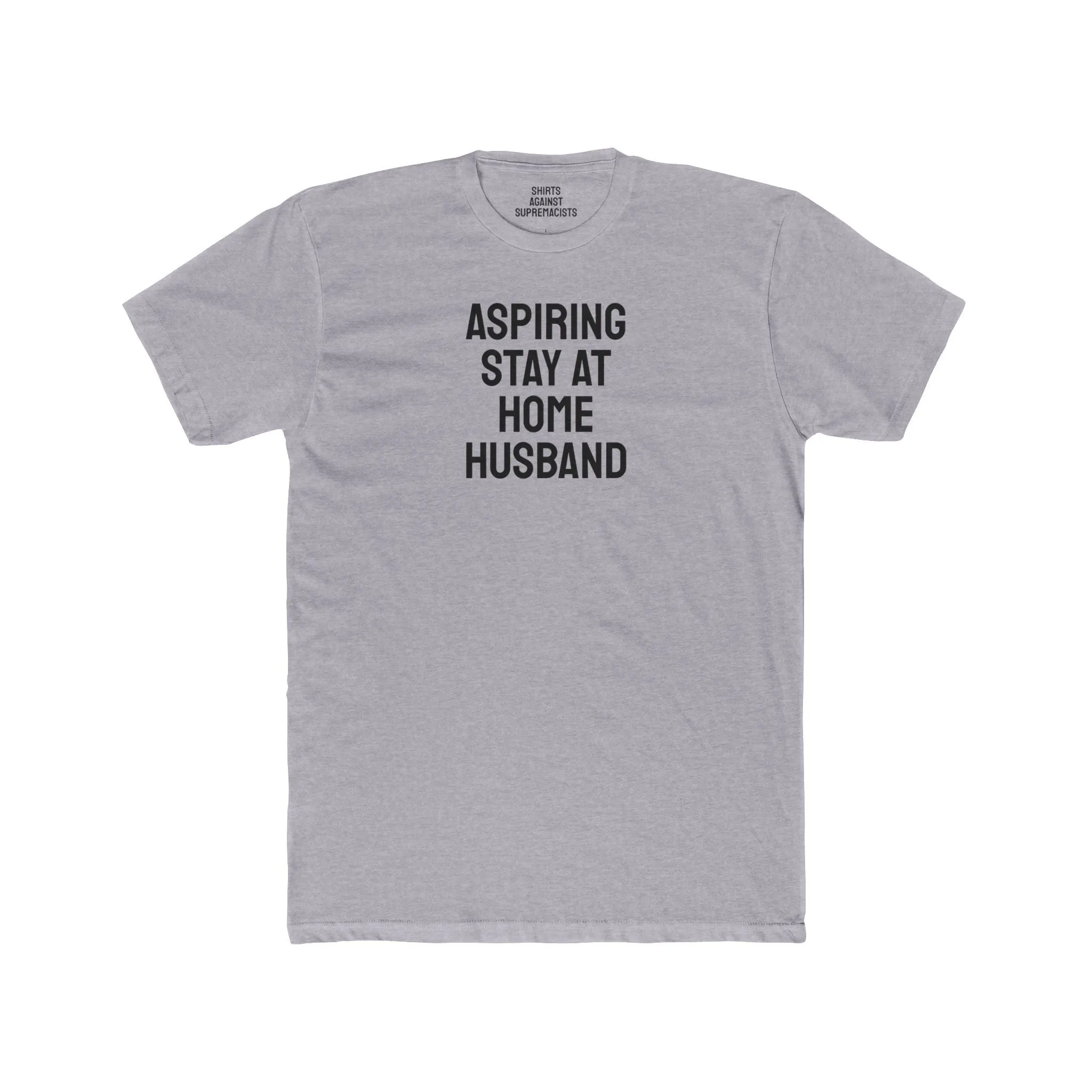 Aspiring Stay At Home Husband - Unisex Cotton Crew Tee