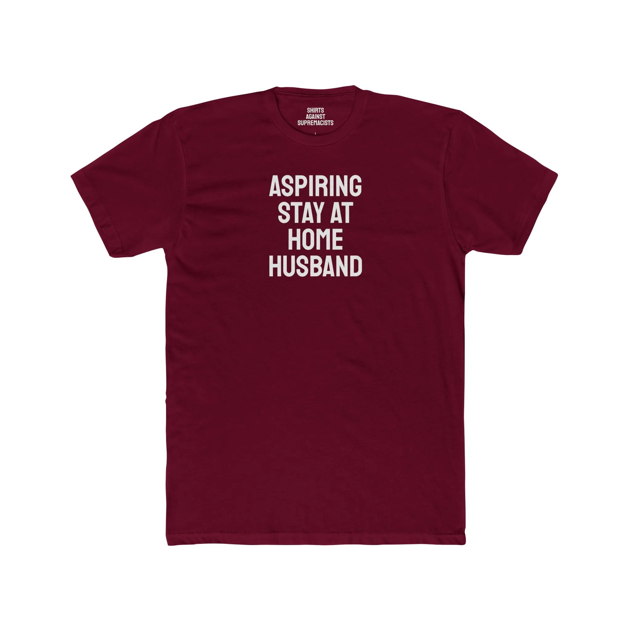 Aspiring Stay At Home Husband - Unisex Cotton Crew Tee