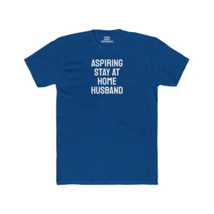 Aspiring Stay At Home Husband - Unisex Cotton Crew Tee