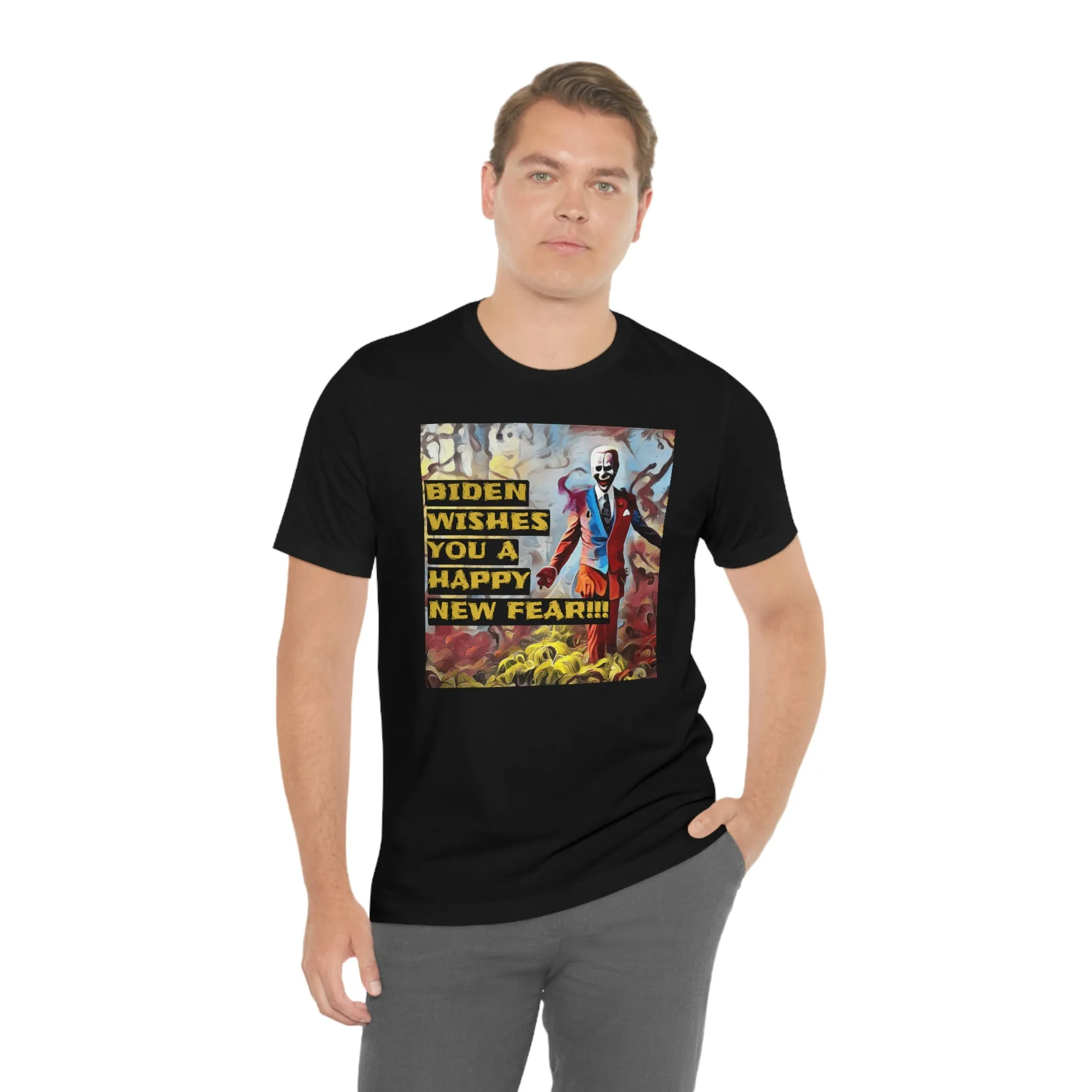 Biden Wishes You A Happy New Fear!!! Short Sleeve Tee