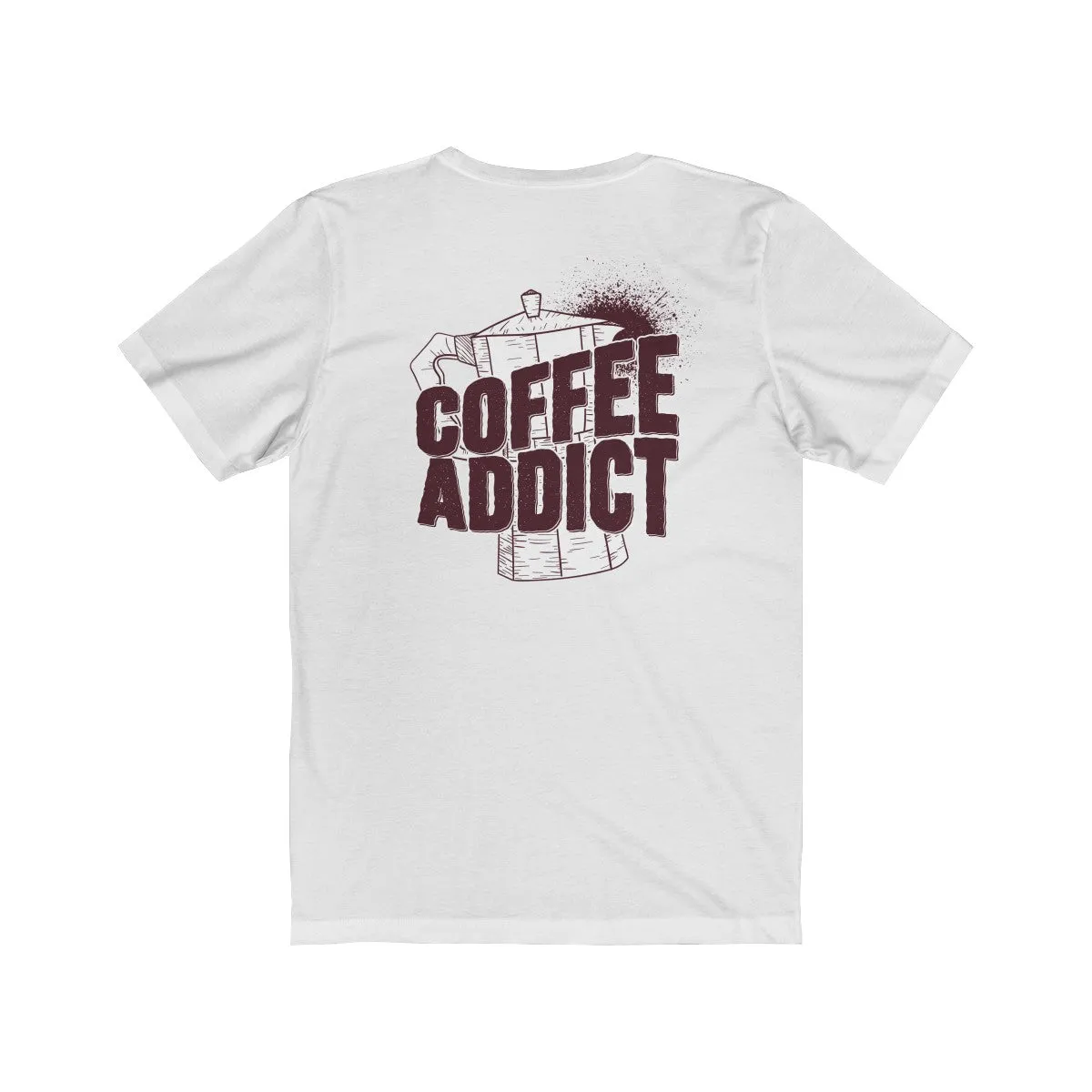 COFFEE ADDICT <br>unisex tee