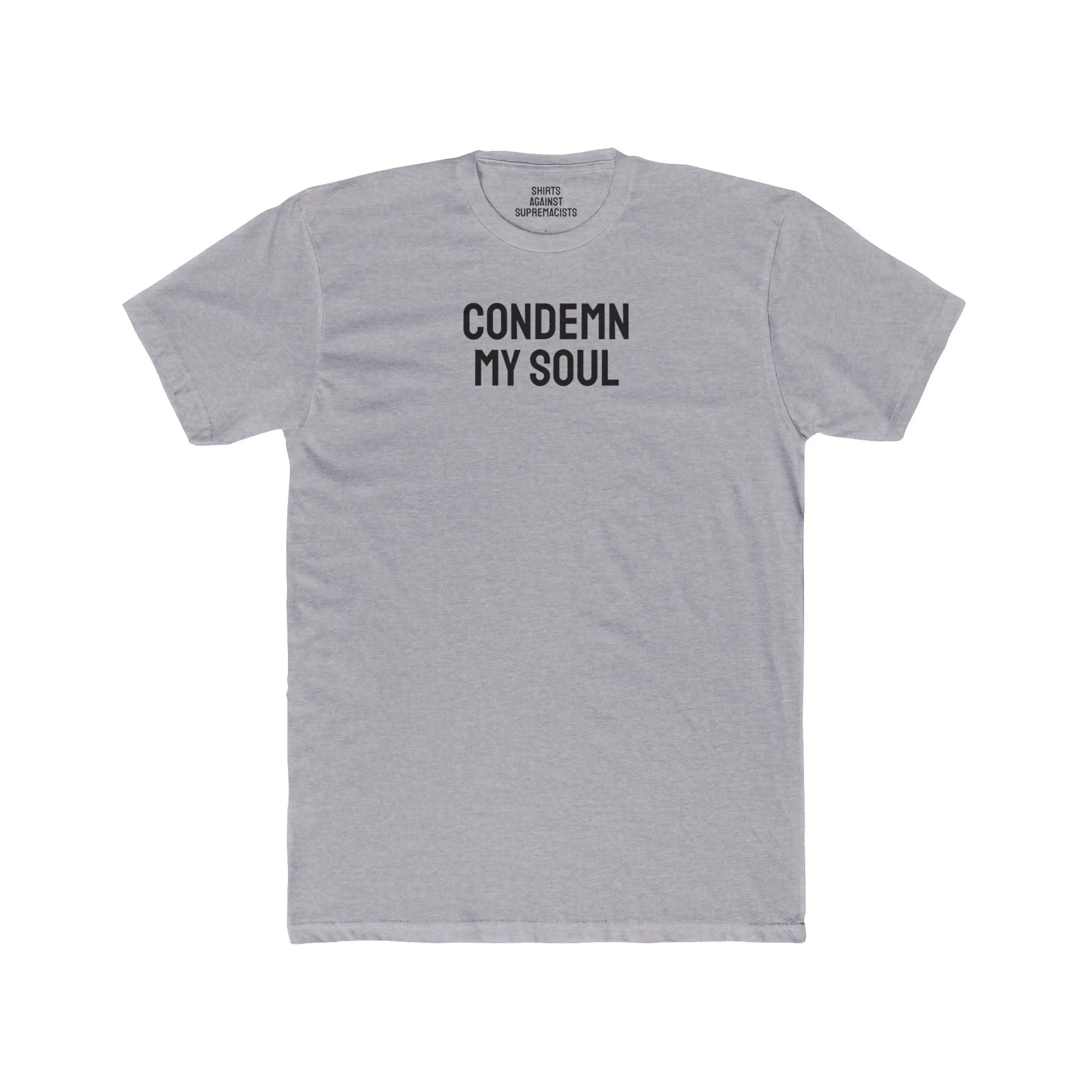 Condemn My Soul - Unisex Cotton Crew Tee