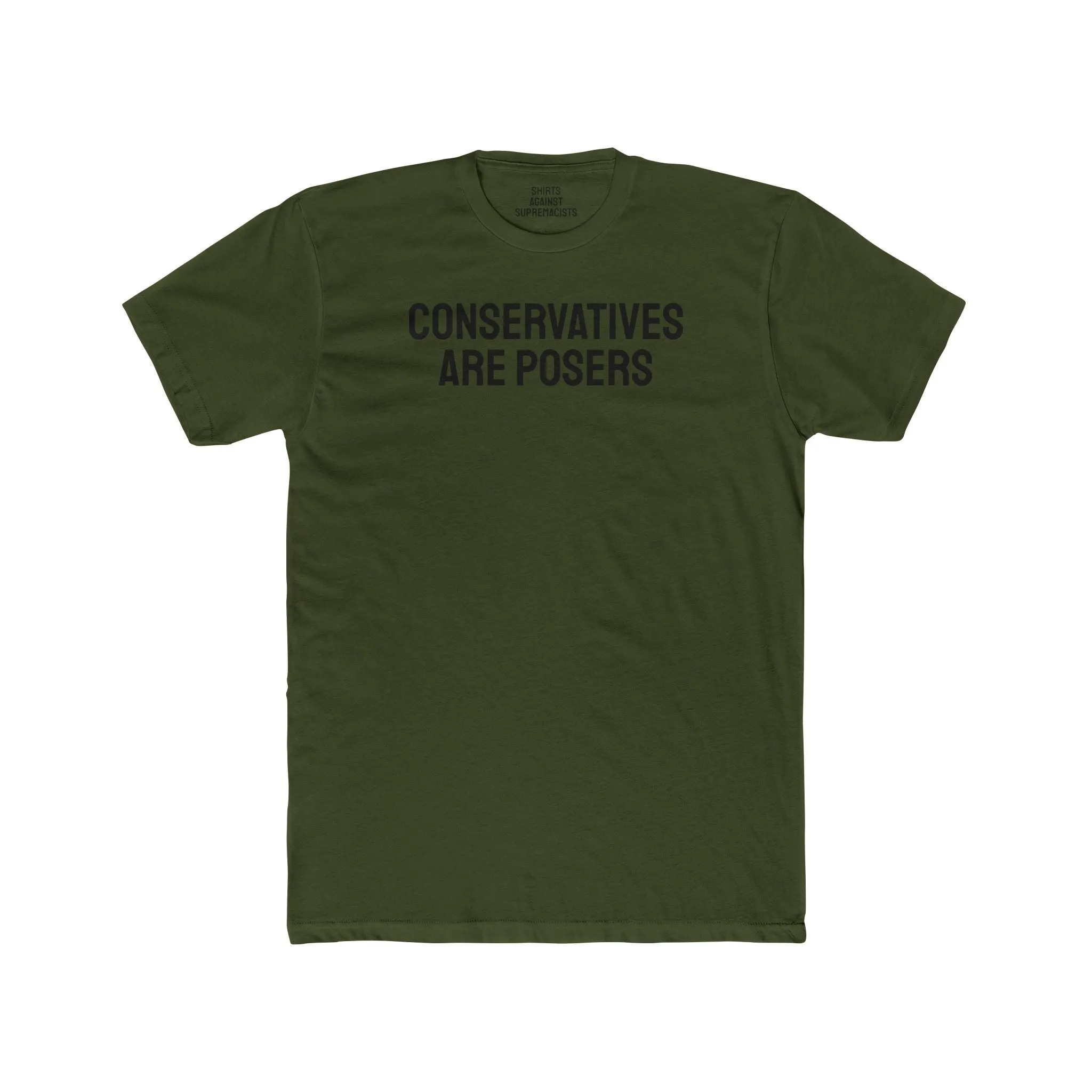 Conservatives Are Posers - Unisex Cotton Crew Tee