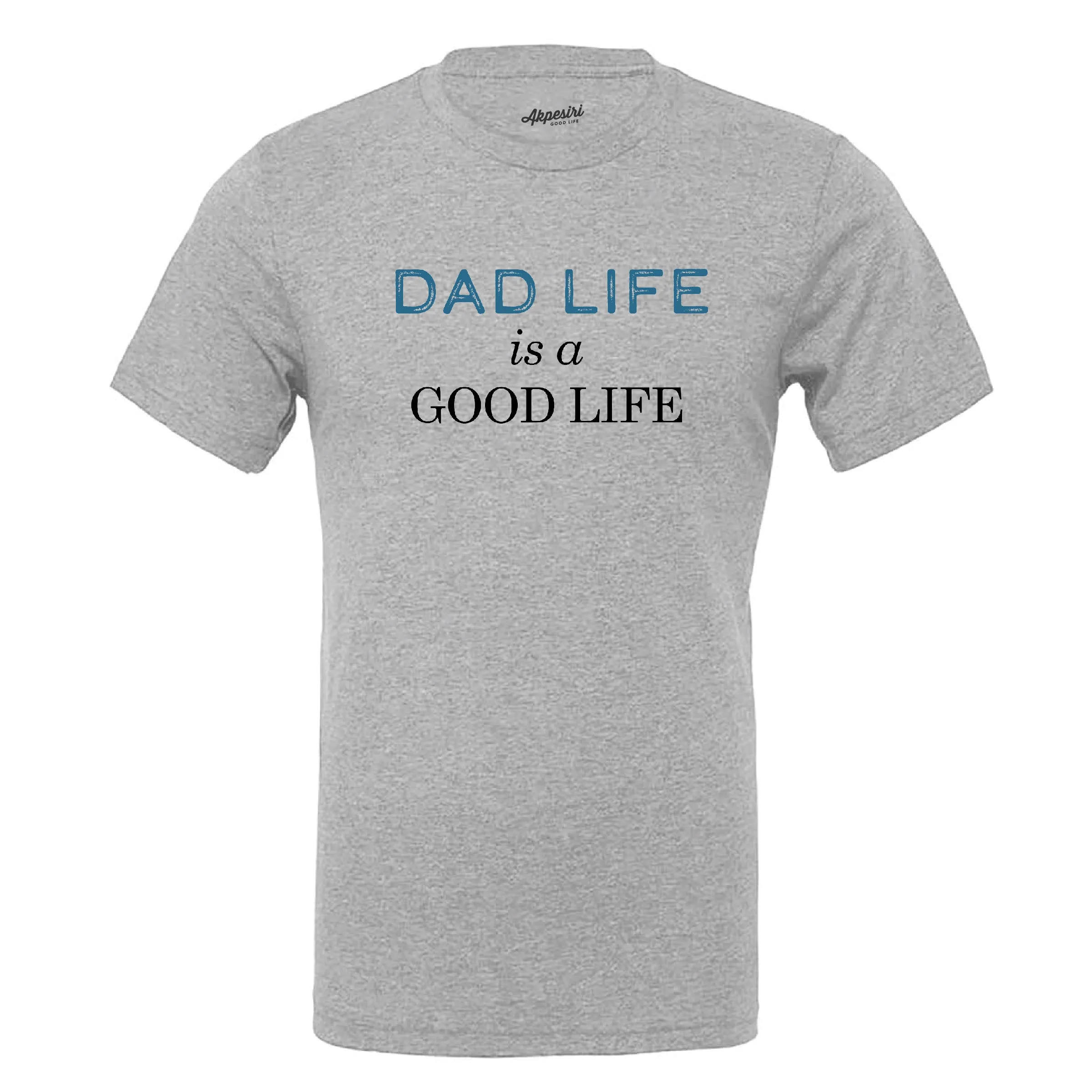 Dad Life is a Good Life Unisex Tee