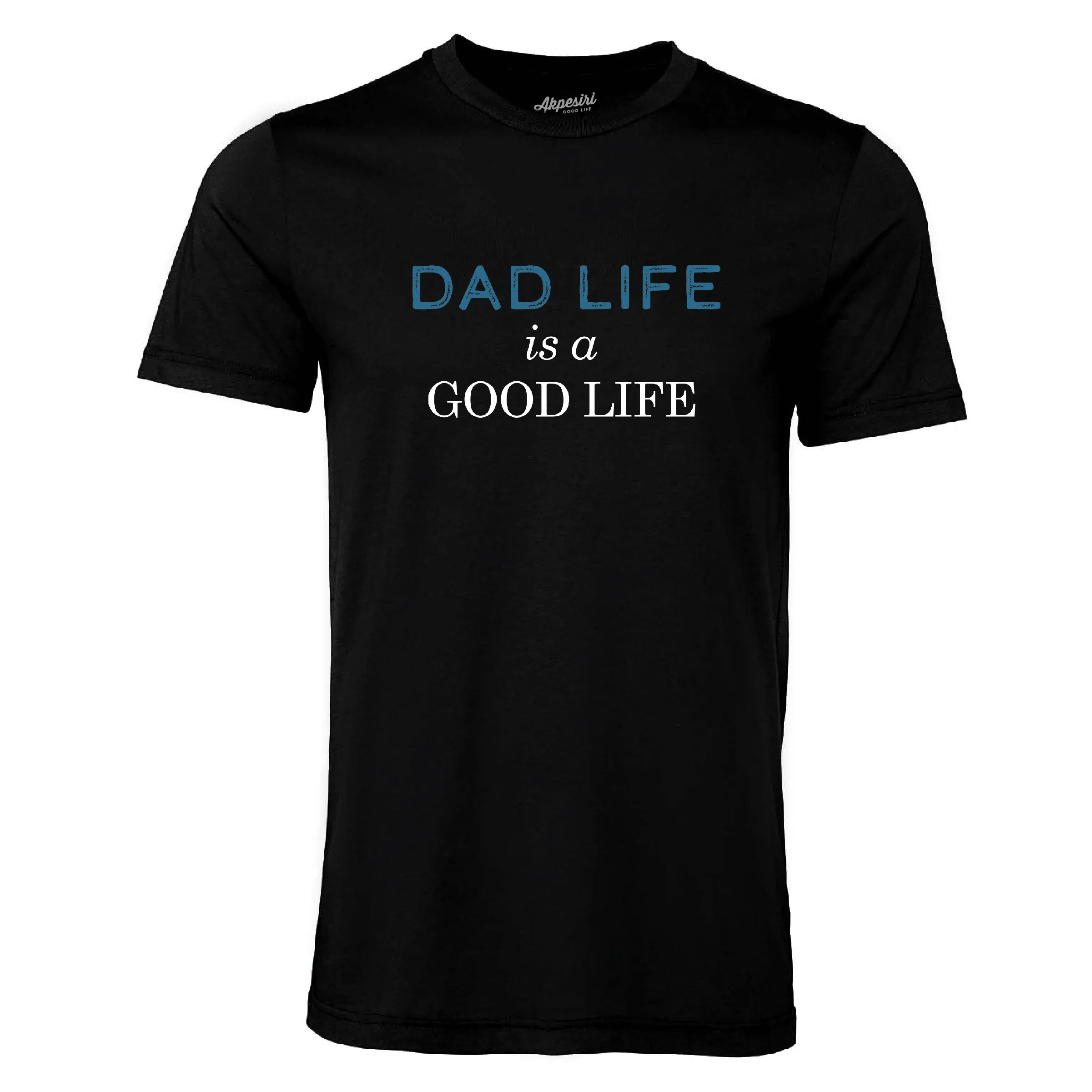 Dad Life is a Good Life Unisex Tee