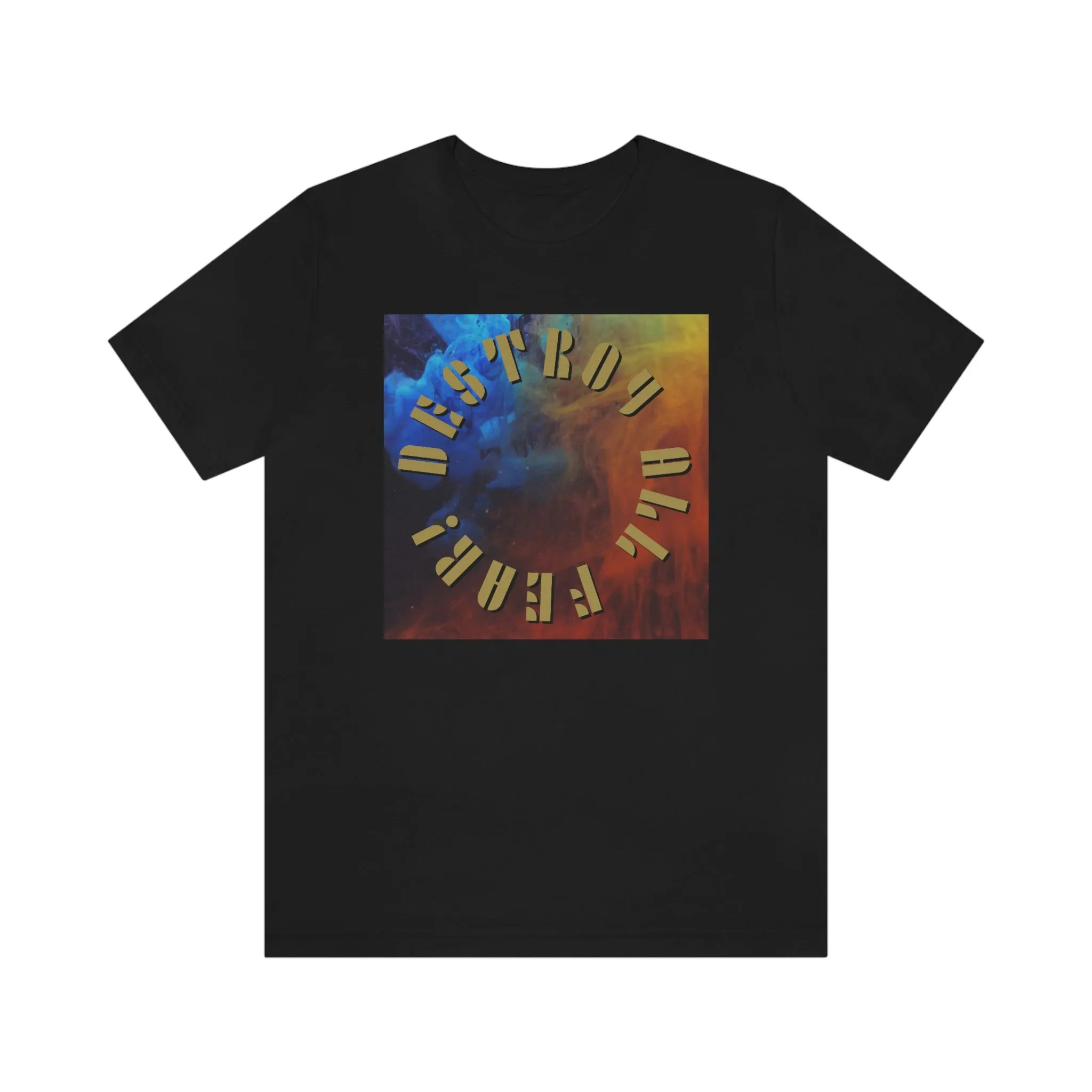 Destroy All Fear! Short Sleeve Tee