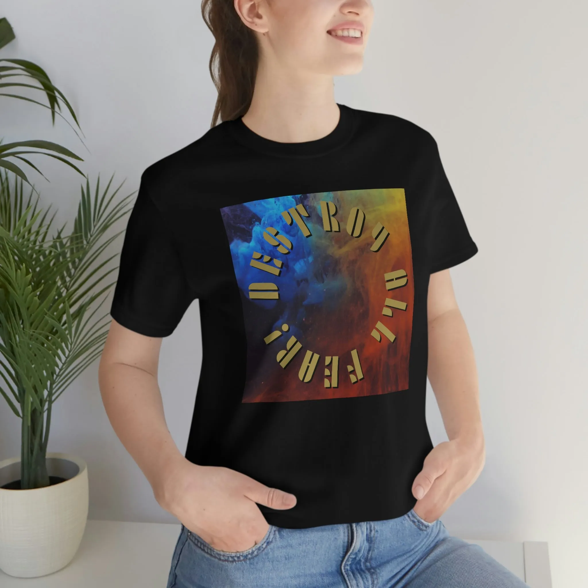 Destroy All Fear! Short Sleeve Tee