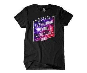 Destroy Everything That Destroys You T-Shirt