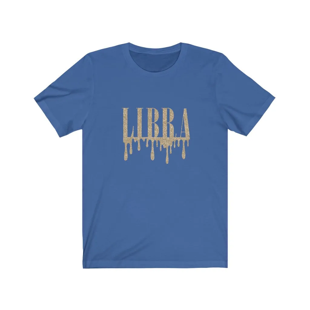 Drippin' Libra Tee