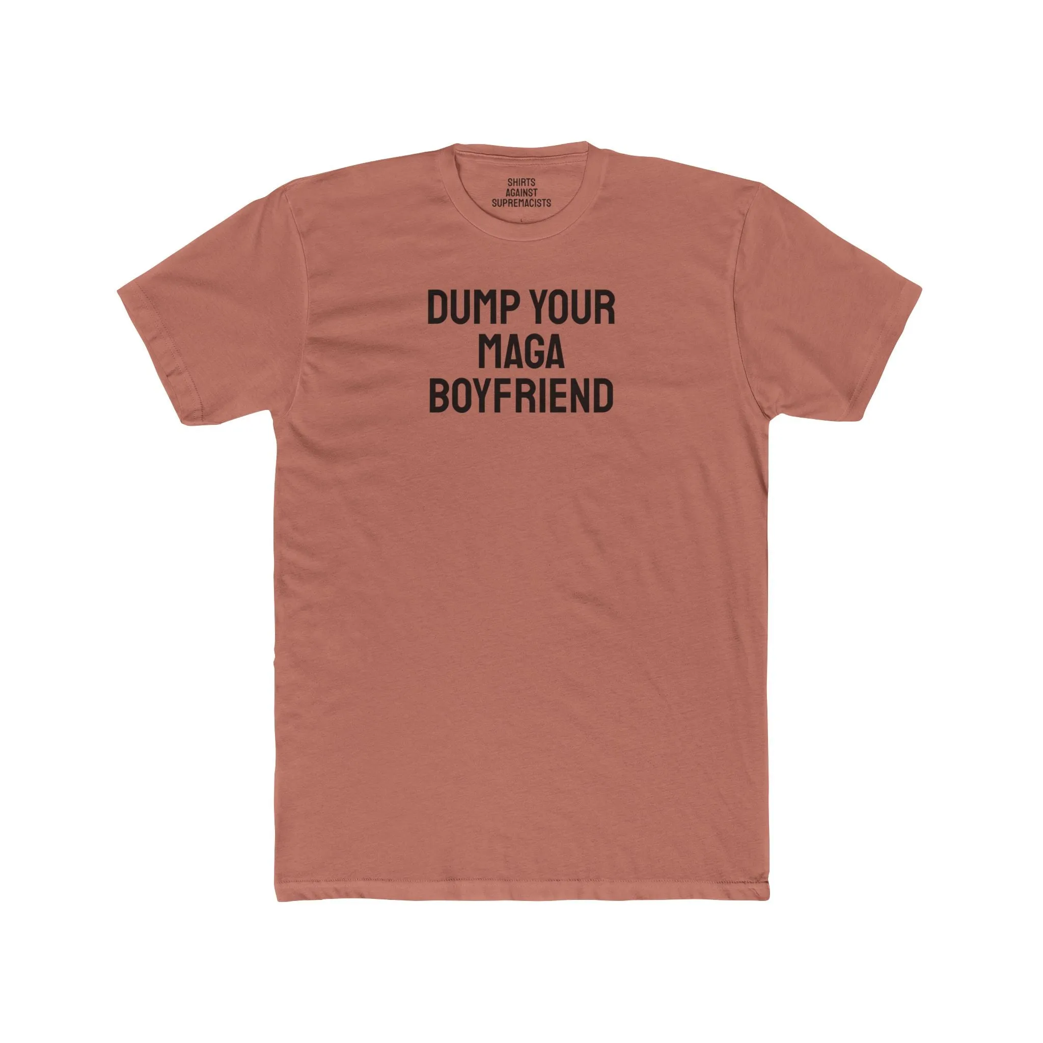 Dump Your MAGA Boyfriend - Unisex Cotton Crew Tee