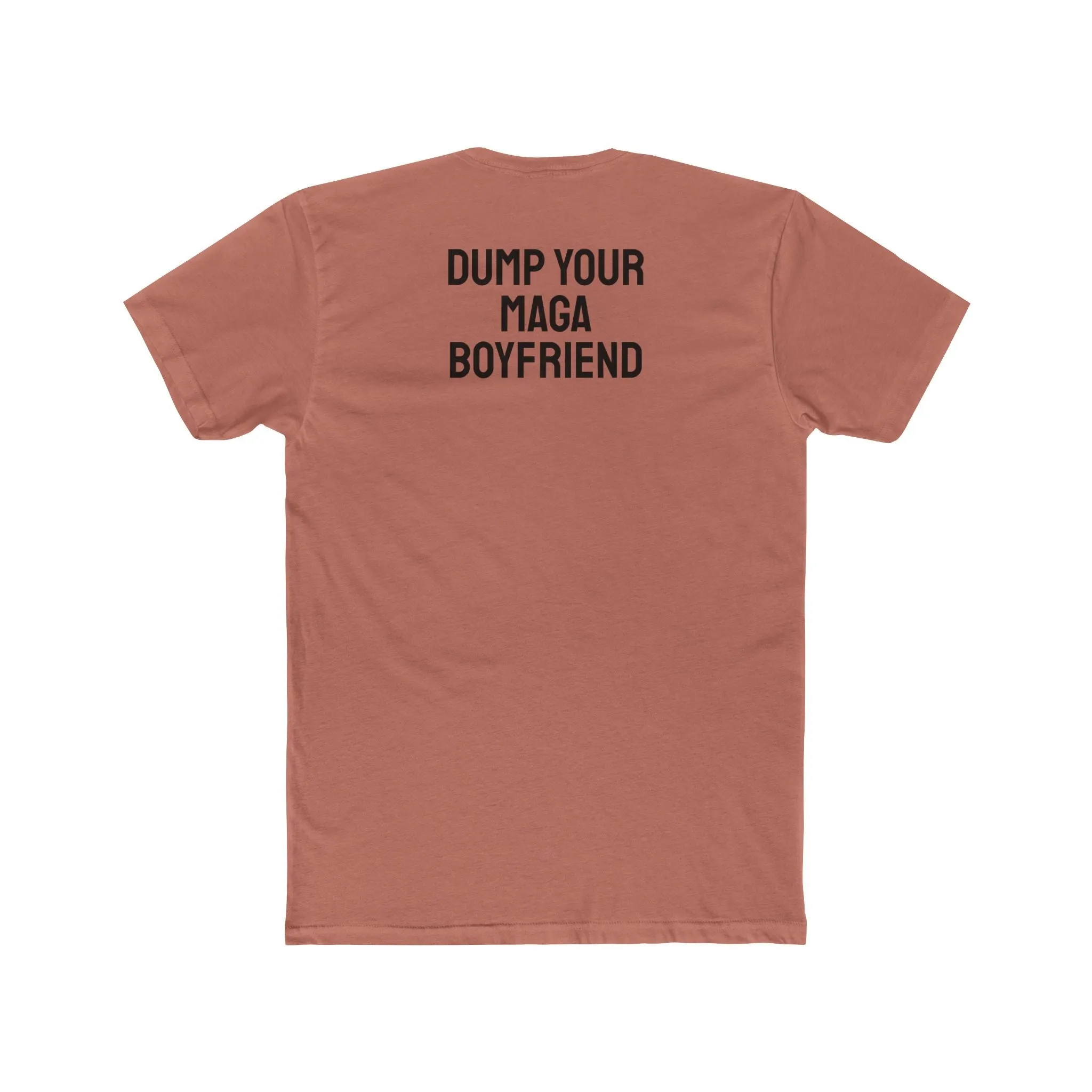 Dump Your MAGA Boyfriend - Unisex Cotton Crew Tee
