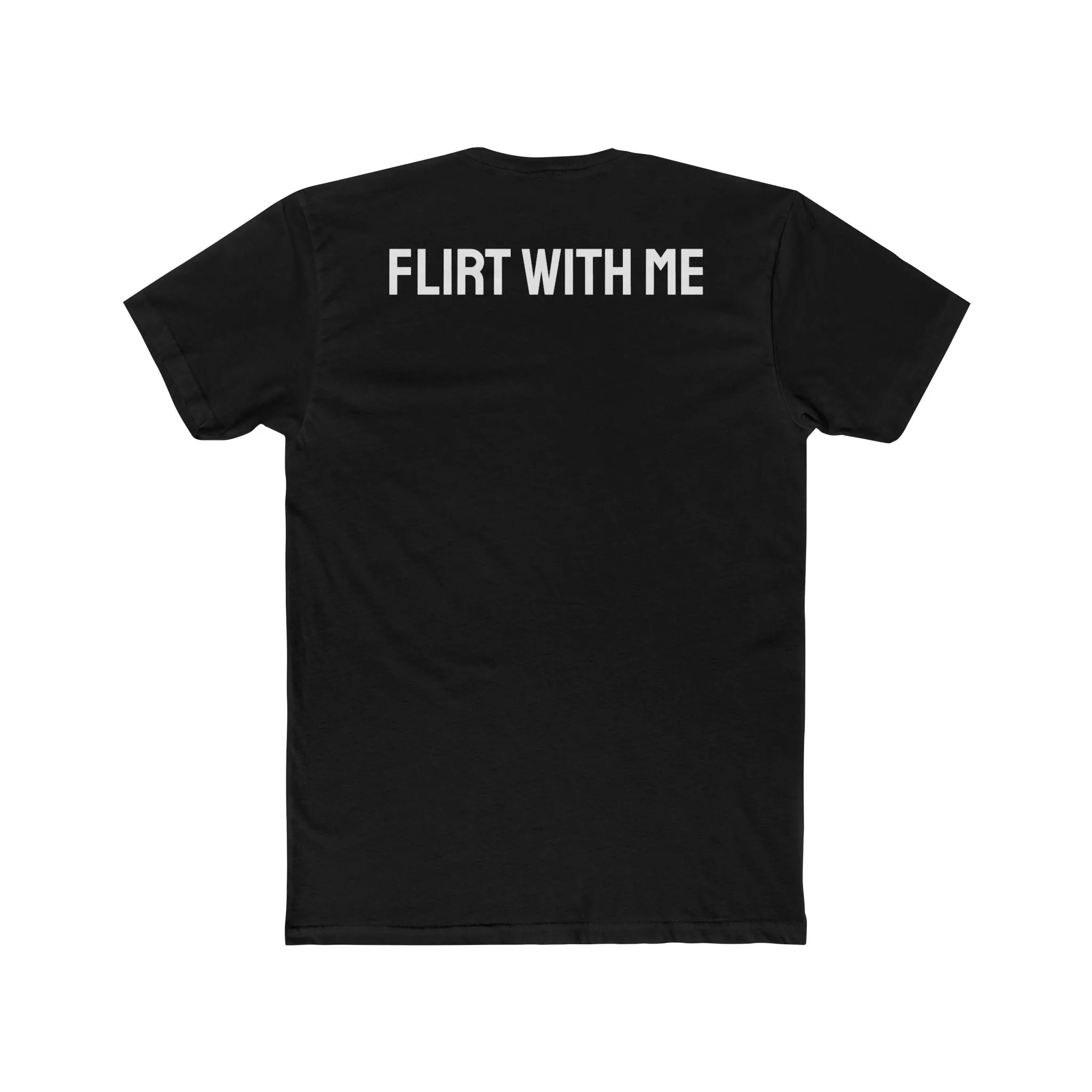 Flirt With Me - Unisex Cotton Crew Tee