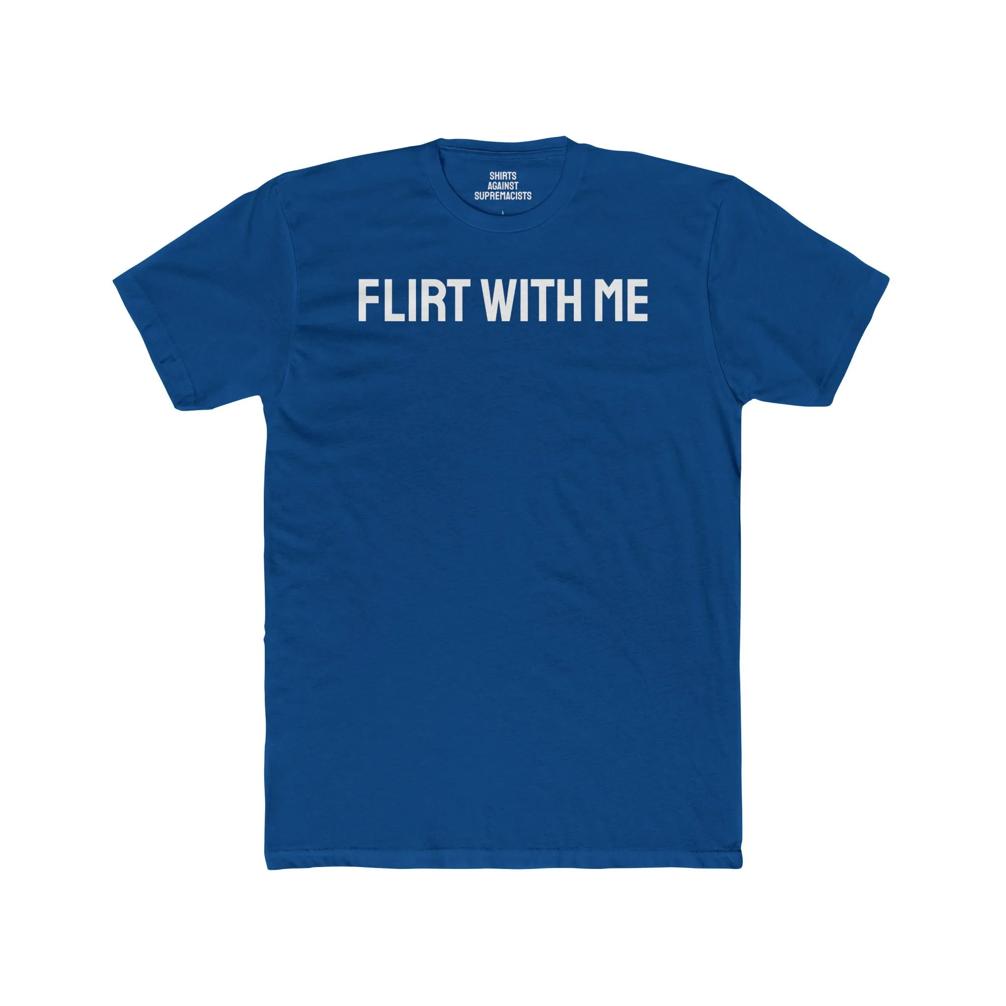 Flirt With Me - Unisex Cotton Crew Tee