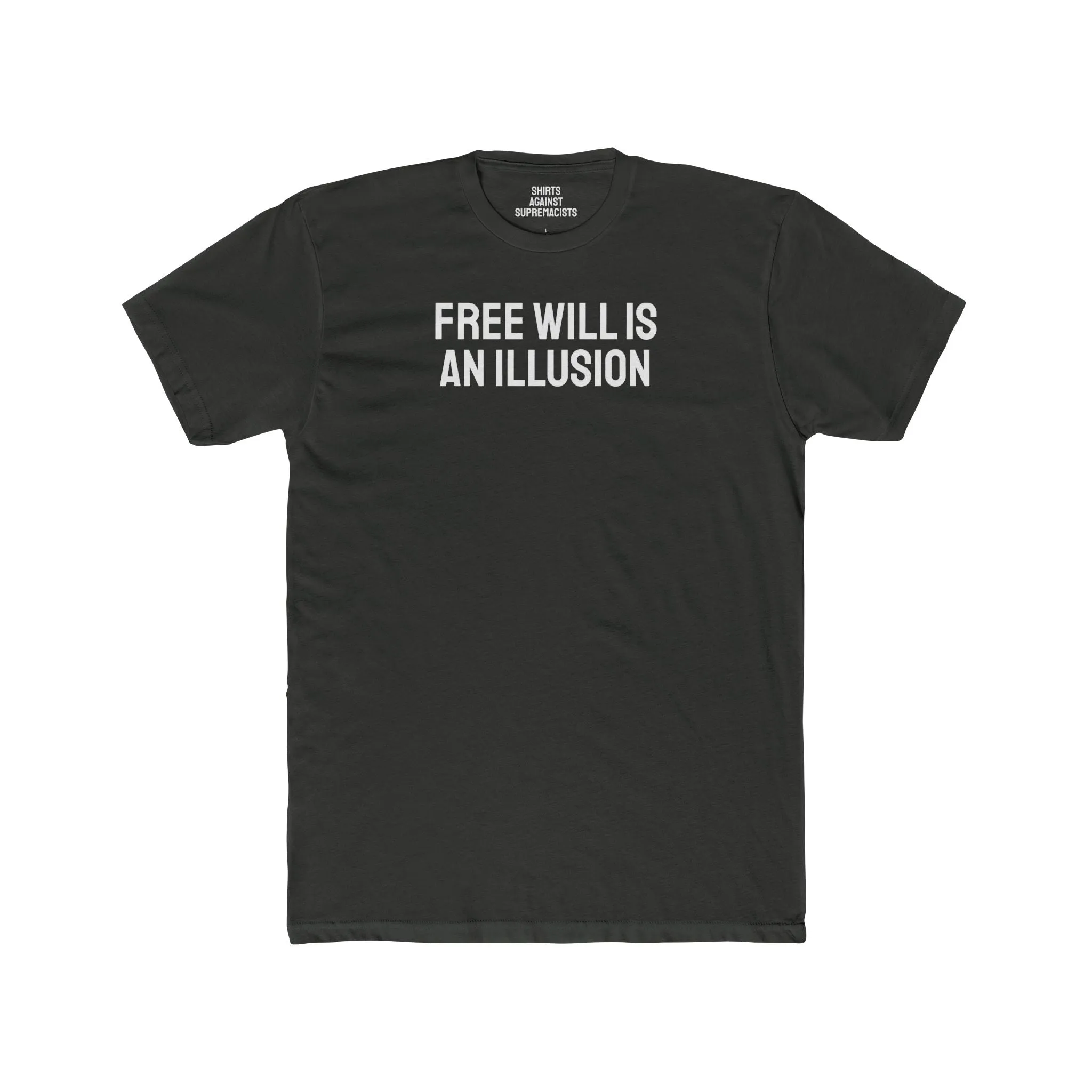Free Will Is An Illusion - Unisex Cotton Crew Tee