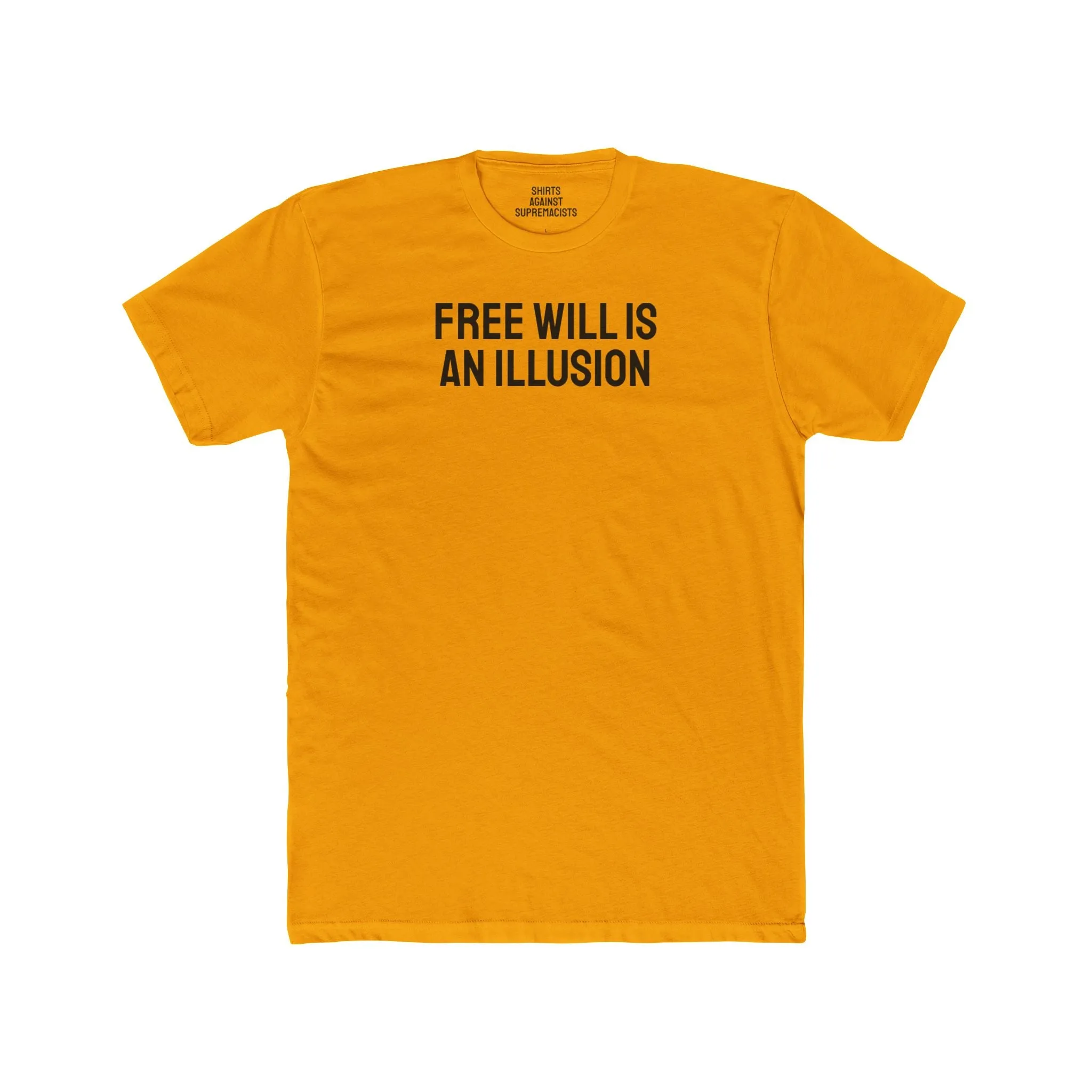 Free Will Is An Illusion - Unisex Cotton Crew Tee