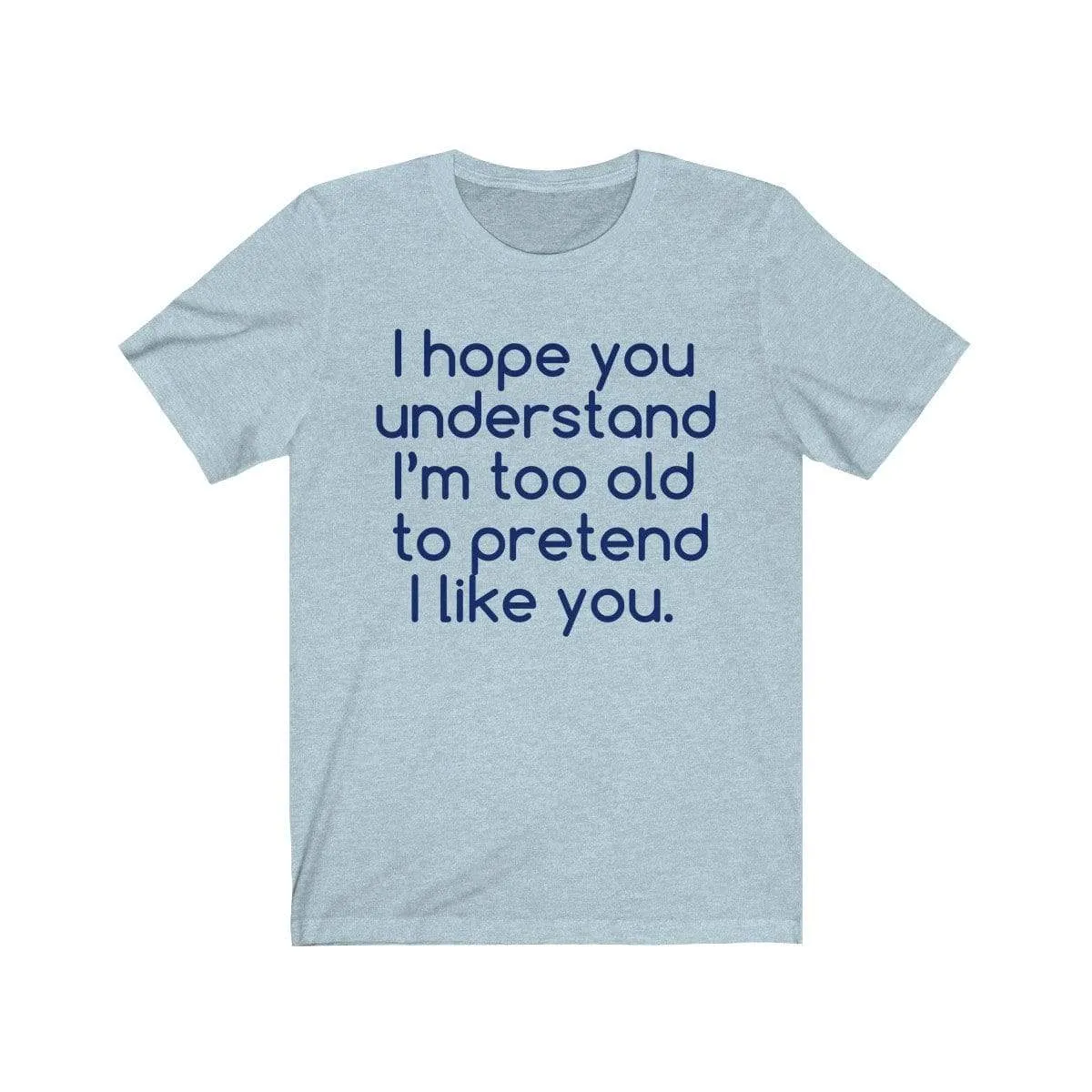 Hope U Understand Meme Tee