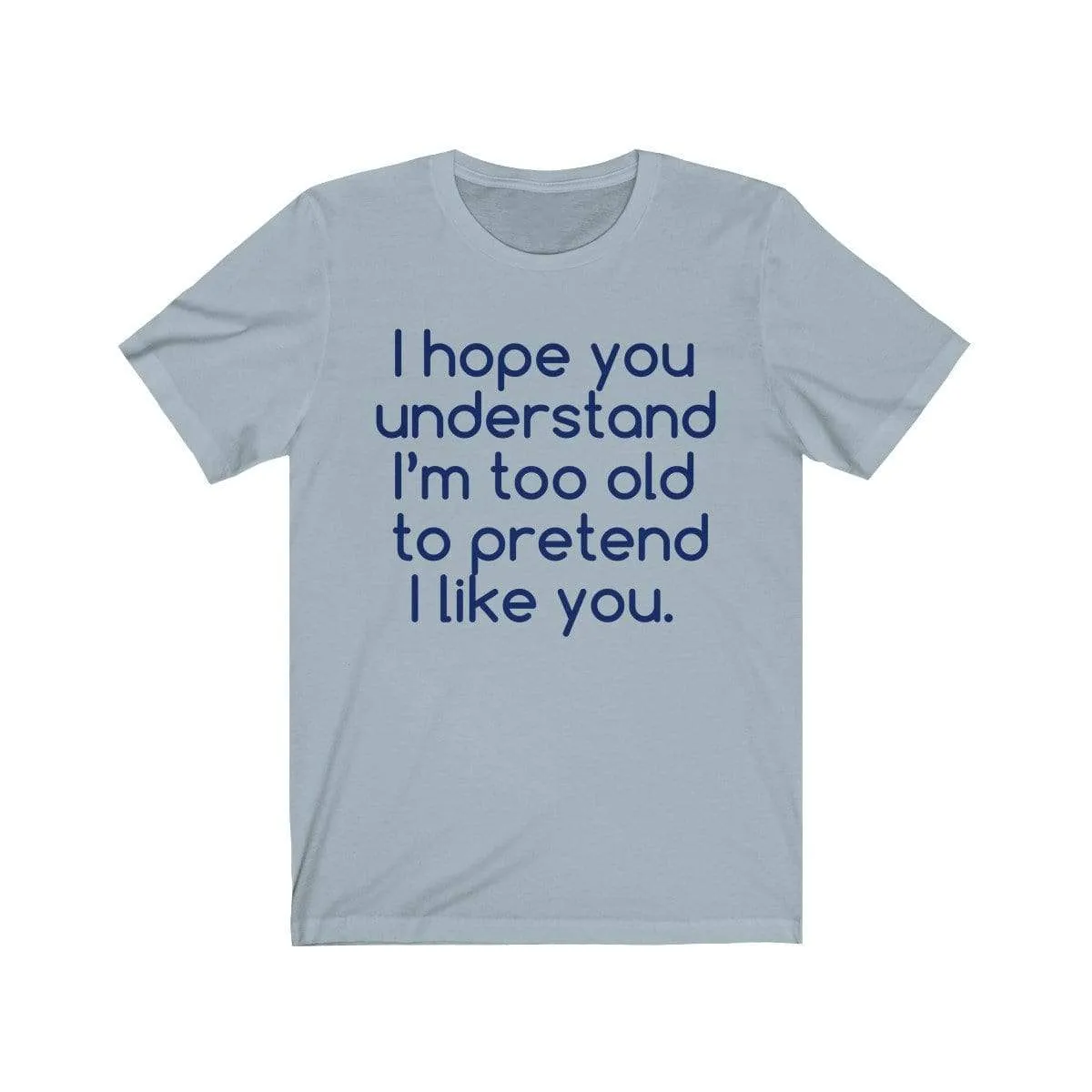 Hope U Understand Meme Tee