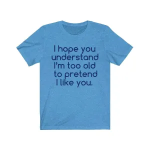 Hope U Understand Meme Tee