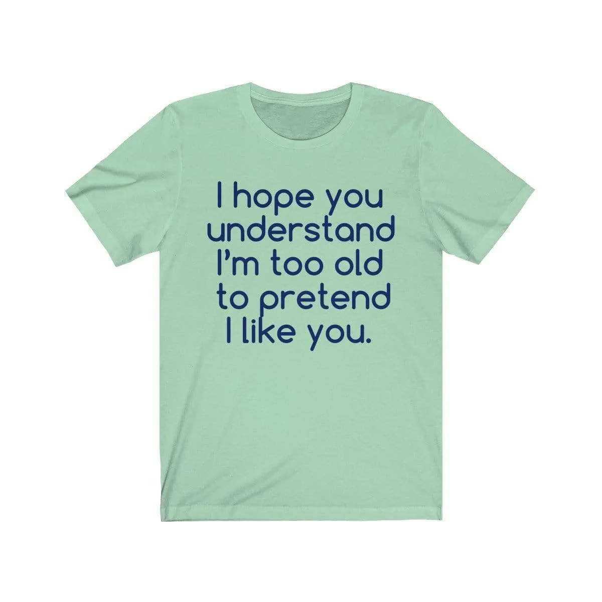 Hope U Understand Meme Tee