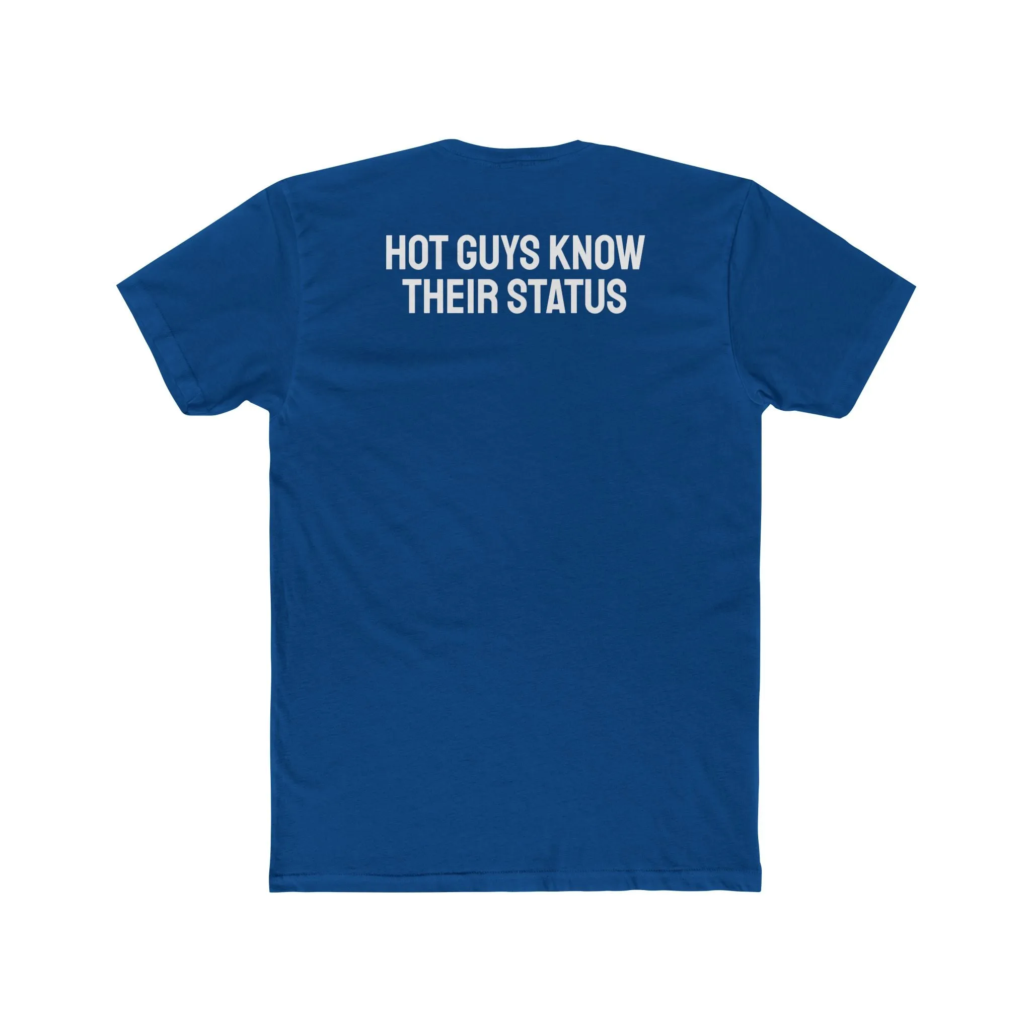 Hot Guys Know Their Status - Unisex Cotton Crew Tee