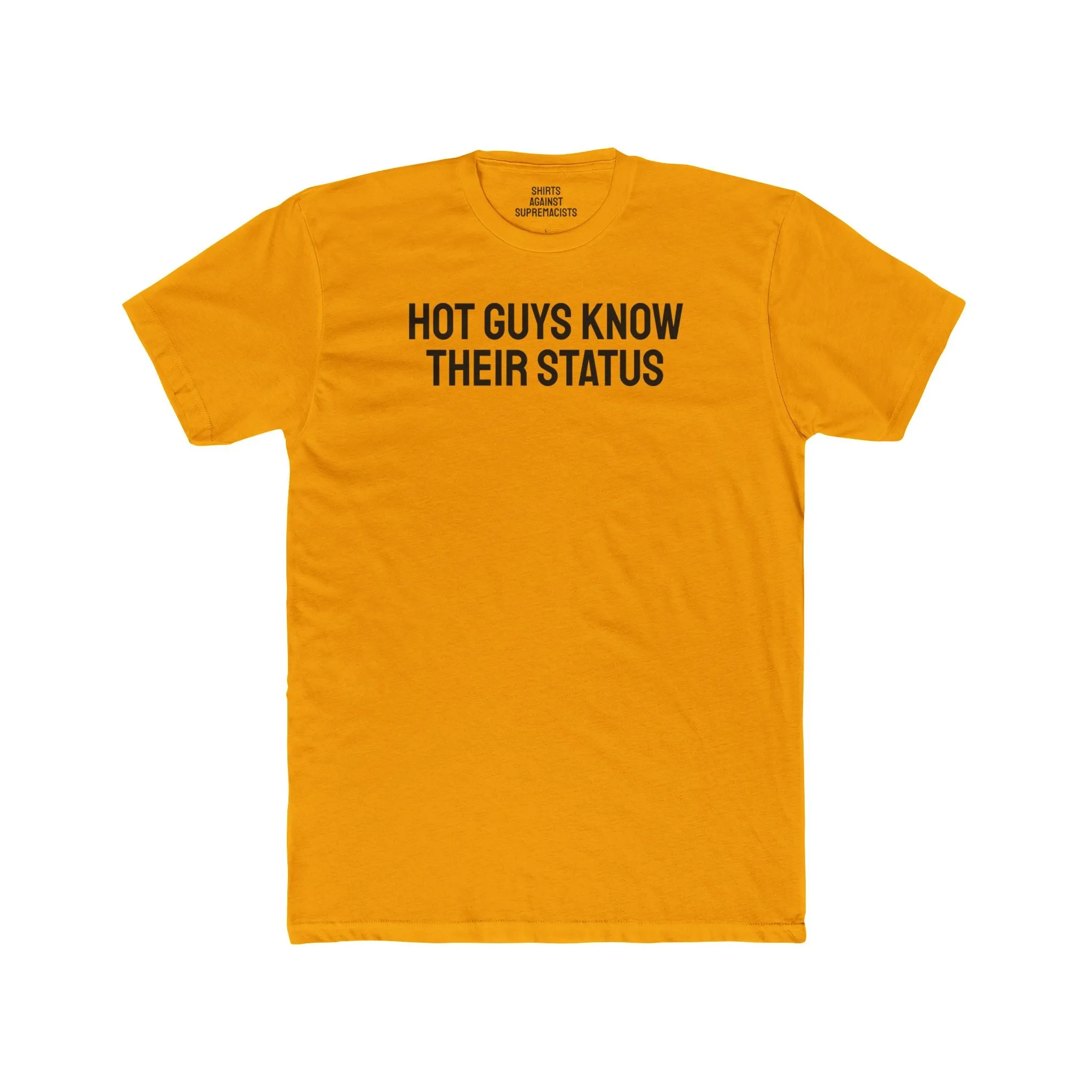 Hot Guys Know Their Status - Unisex Cotton Crew Tee