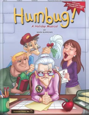 HUMBUG A HOLIDAY MUSICAL BY MARK BURROWS KIT-REP