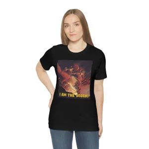 I Am The Storm! Short Sleeve Tee