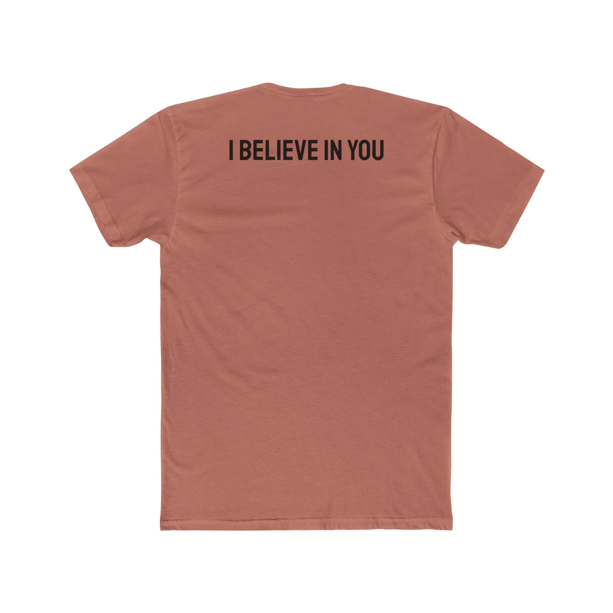 I Believe In You - Unisex Cotton Crew Tee