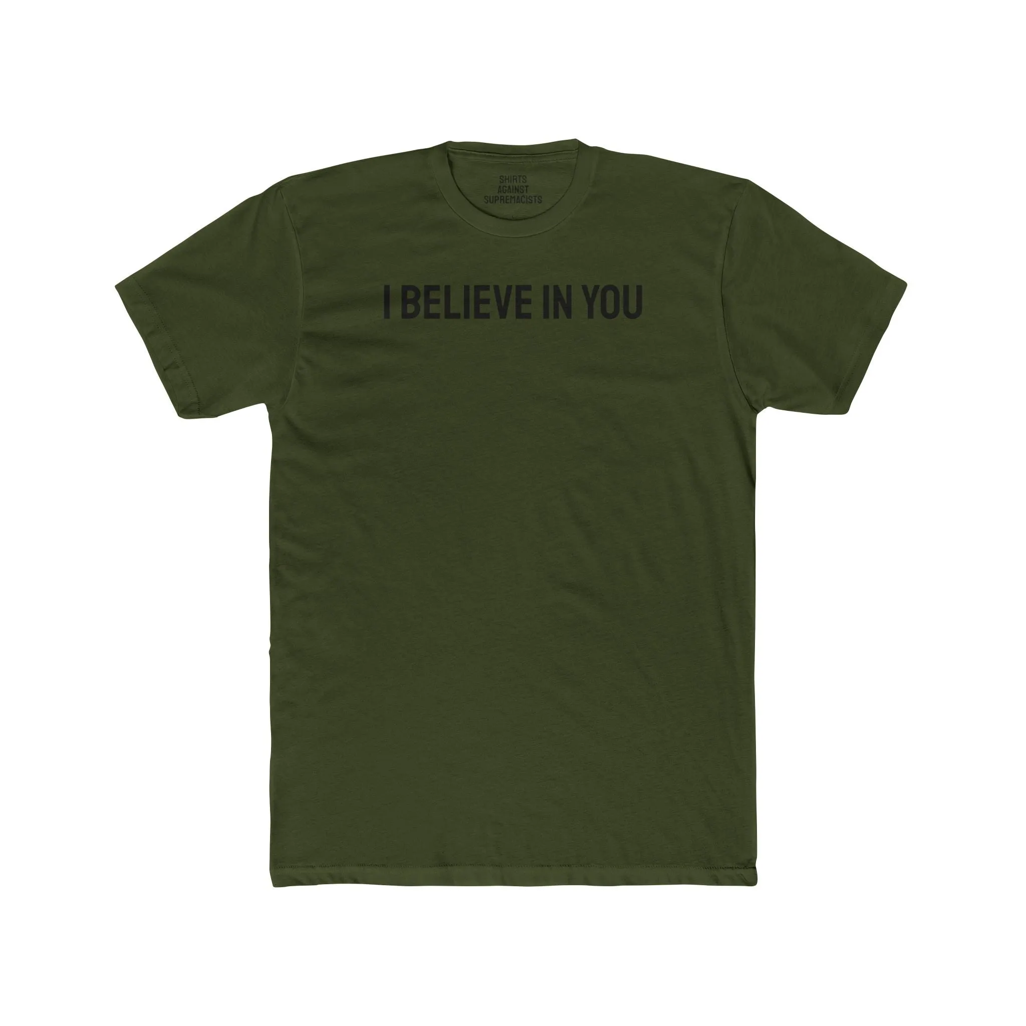 I Believe In You - Unisex Cotton Crew Tee