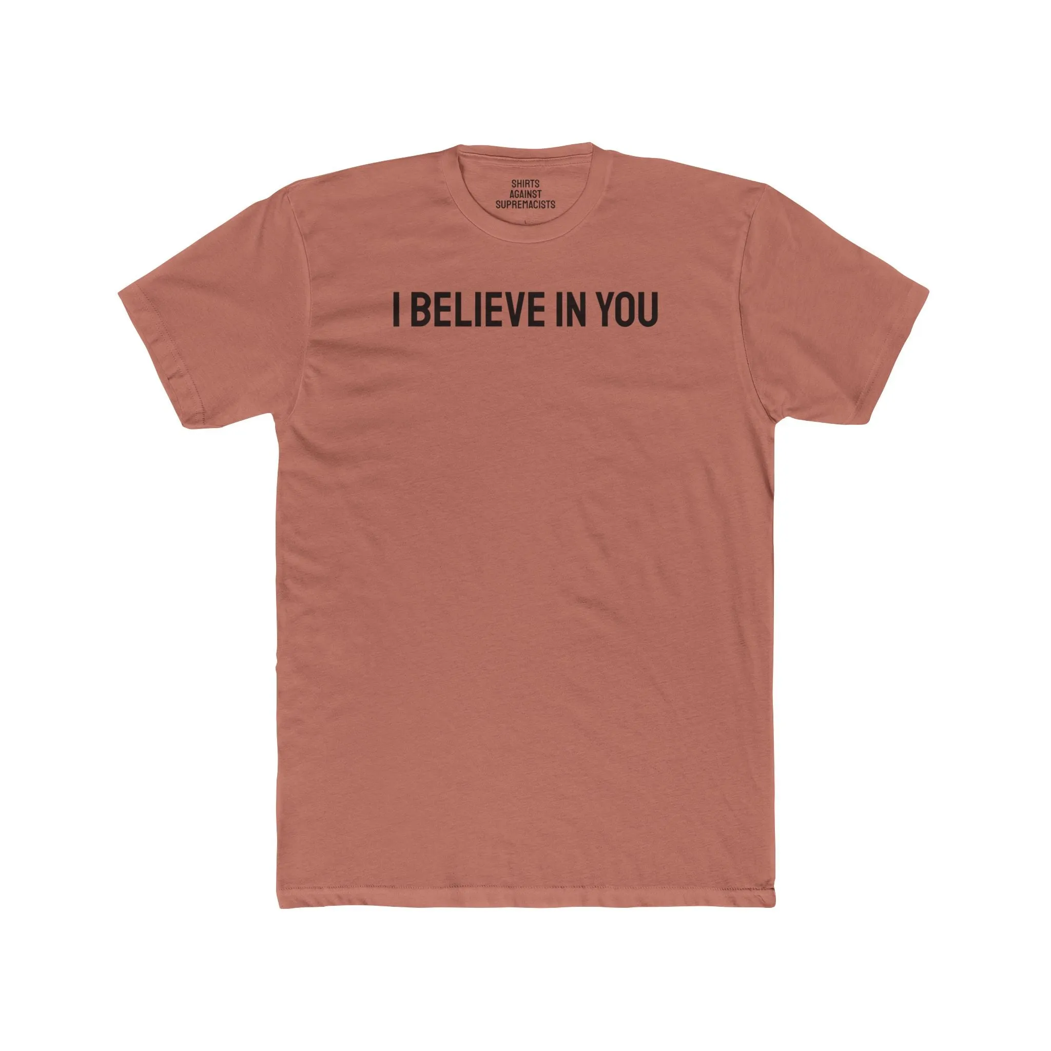 I Believe In You - Unisex Cotton Crew Tee