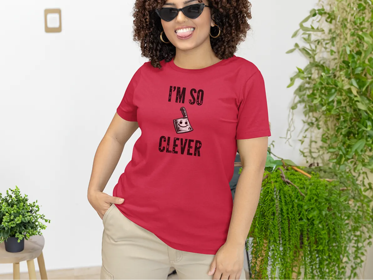I'm So Clever Cleaver, Tickle Stitch, Butcher Knife, Nife, Bone Cutter,  Unisex Cotton T-Shirt