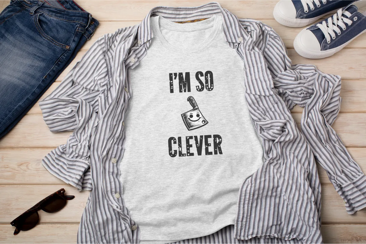 I'm So Clever Cleaver, Tickle Stitch, Butcher Knife, Nife, Bone Cutter,  Unisex Cotton T-Shirt