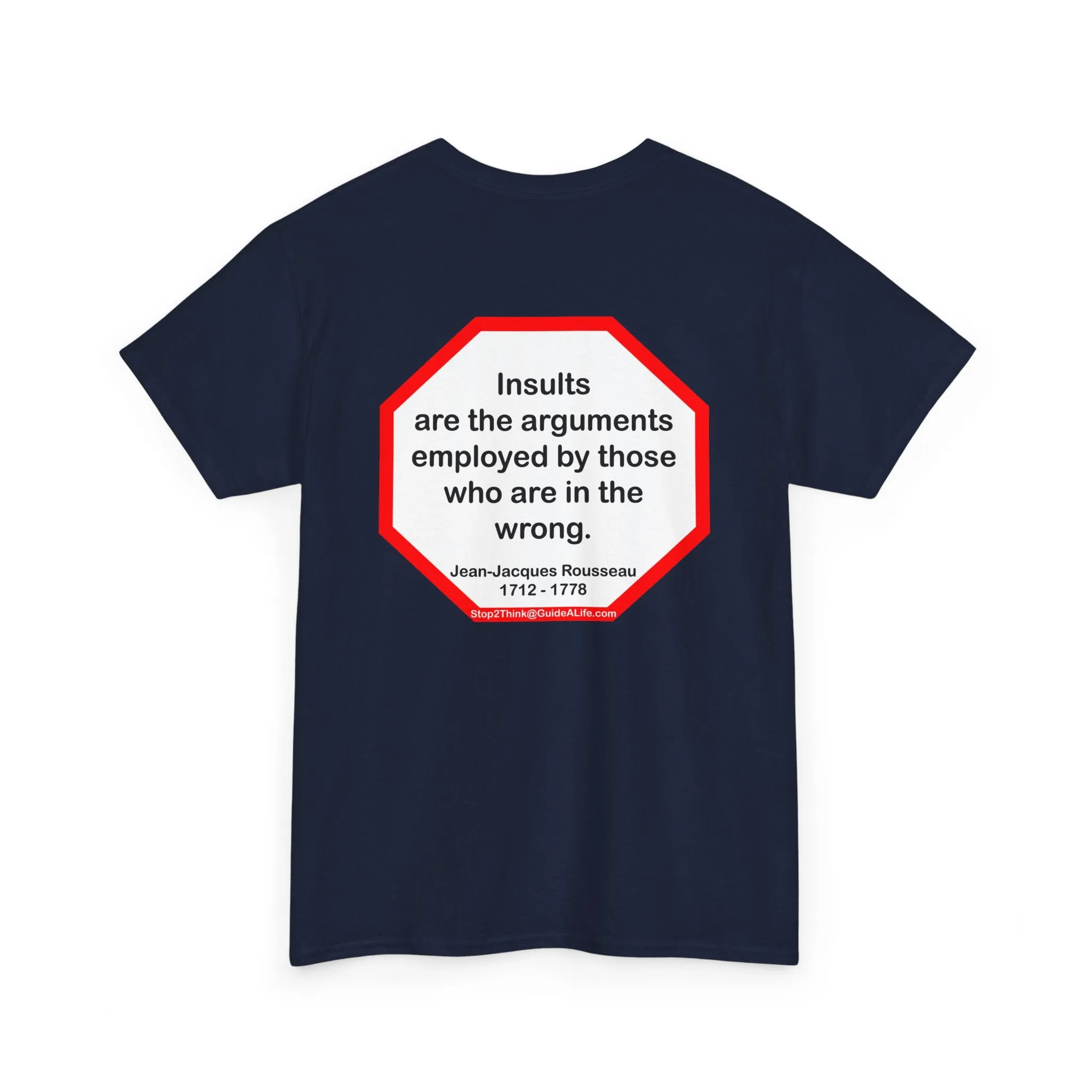 Insults are the arguments employed by those who are in the wrong.  -  Jean-Jacques Rousseau  1712 - 1778 - s2t