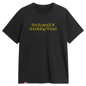 Jacuzzi Unlimited Scared of Smoking Weed T Shirt