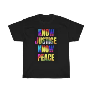 Know Justice, Know Peace Unisex Heavy Cotton Tee