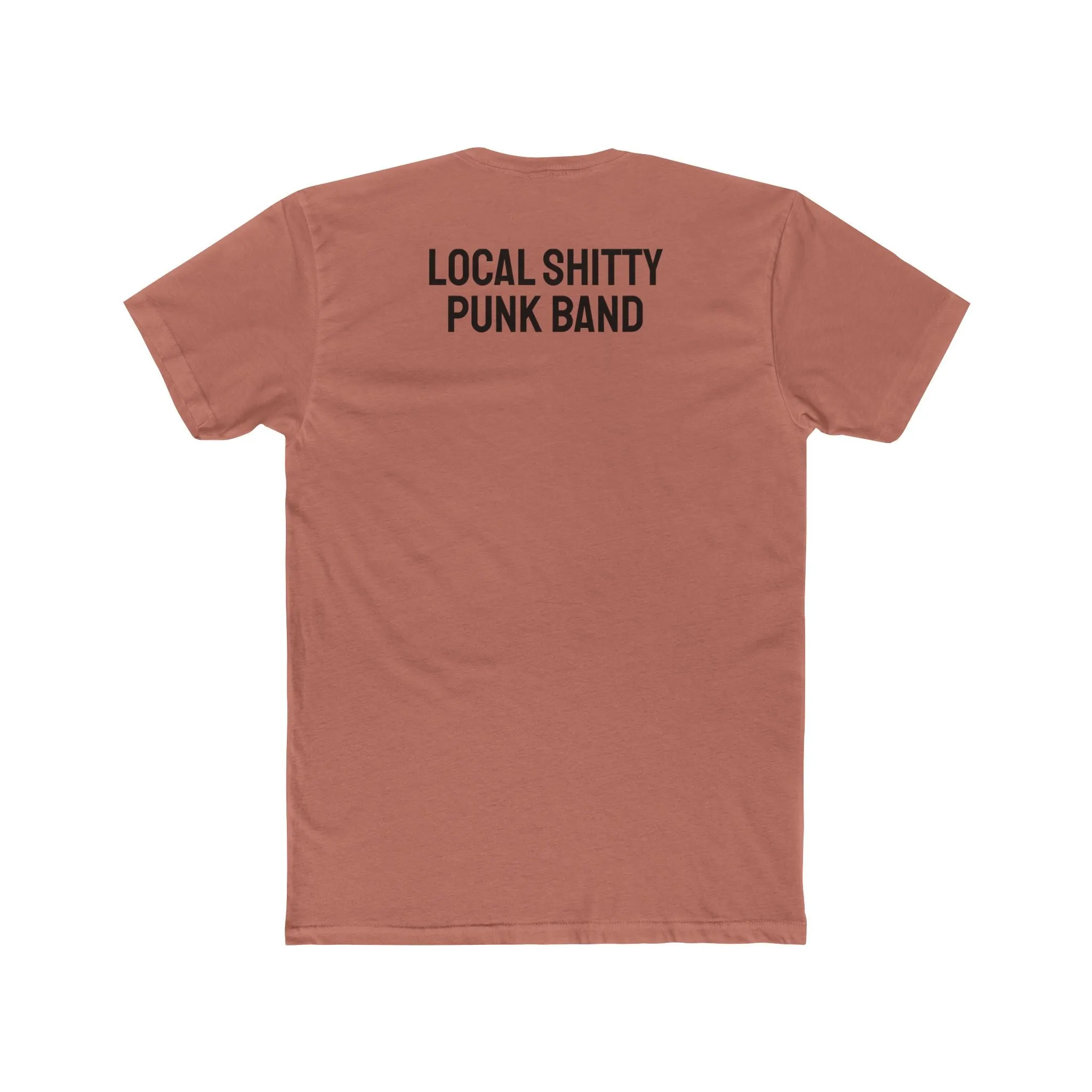 Local Shitty Punk Band - Unisex Cotton Crew Tee