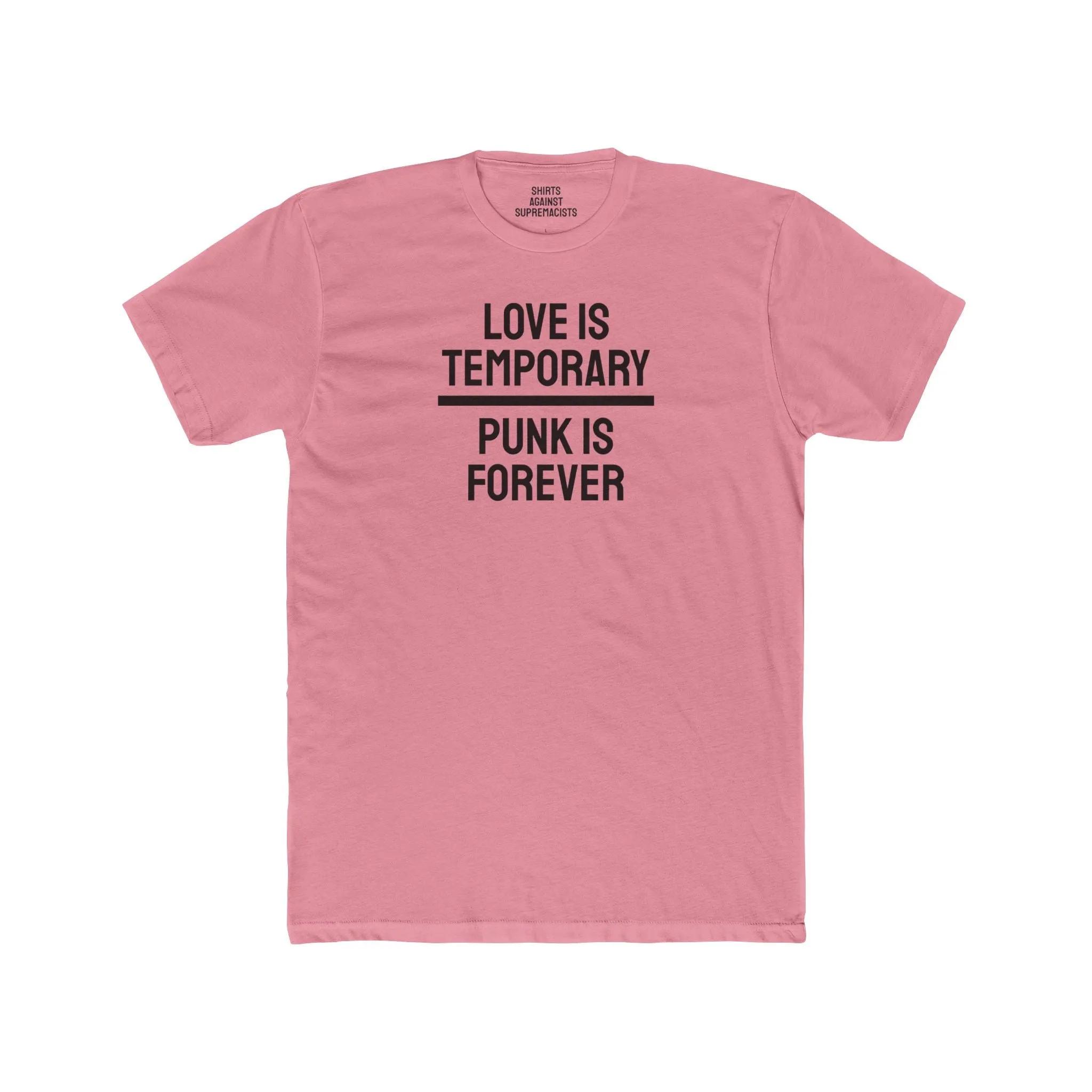 Love Is Temporary Punk Is Forever - Unisex Cotton Crew Tee