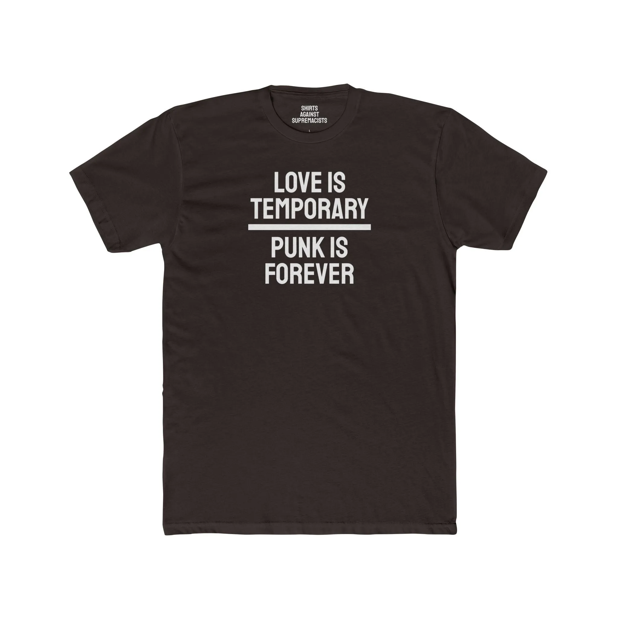 Love Is Temporary Punk Is Forever - Unisex Cotton Crew Tee
