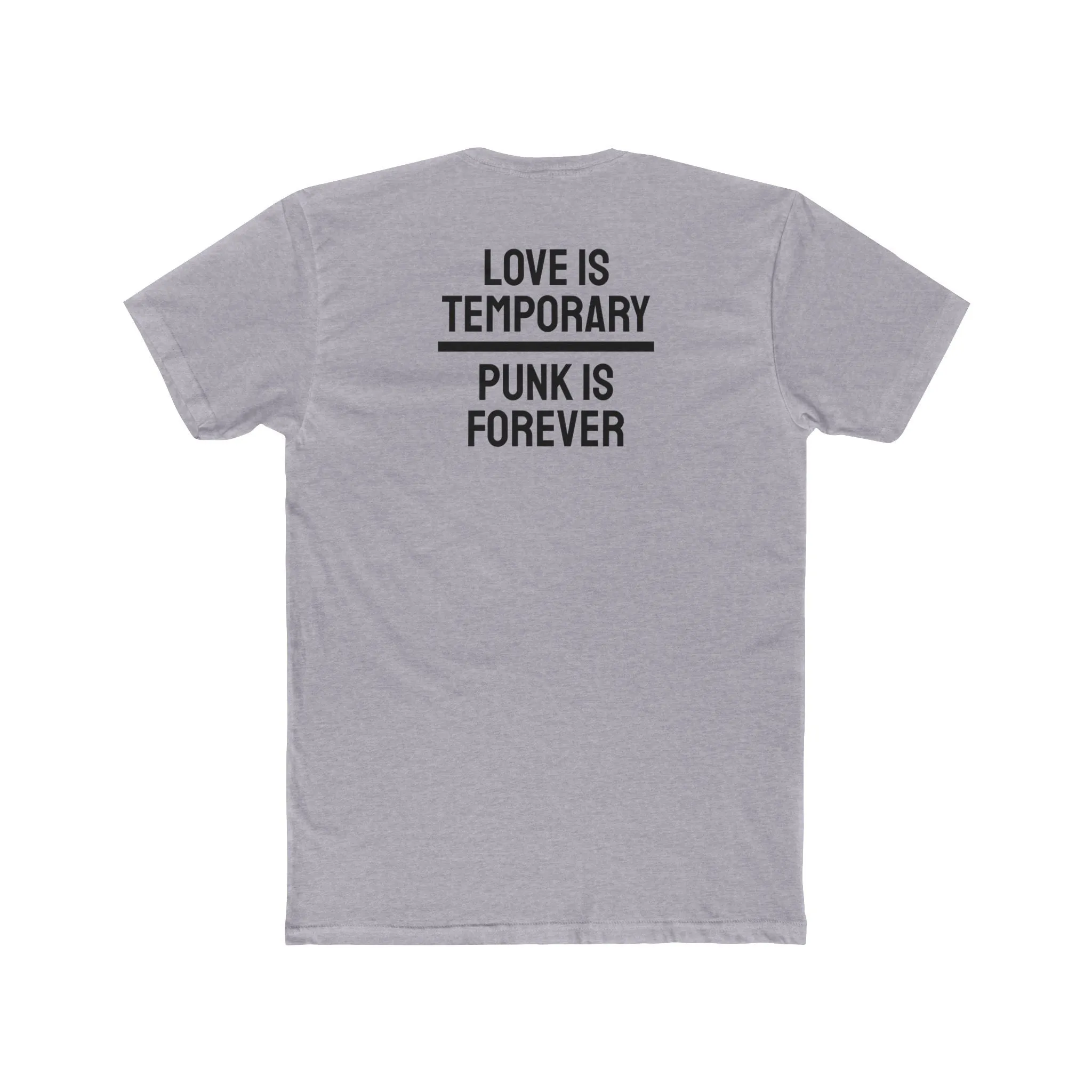 Love Is Temporary Punk Is Forever - Unisex Cotton Crew Tee