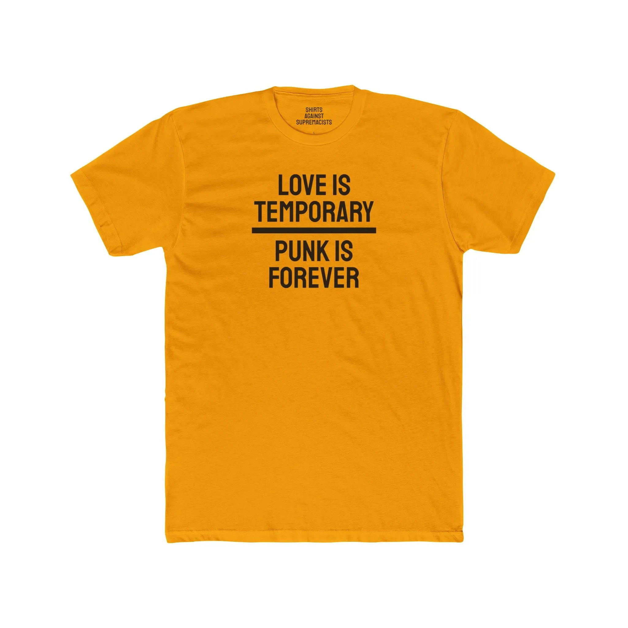 Love Is Temporary Punk Is Forever - Unisex Cotton Crew Tee