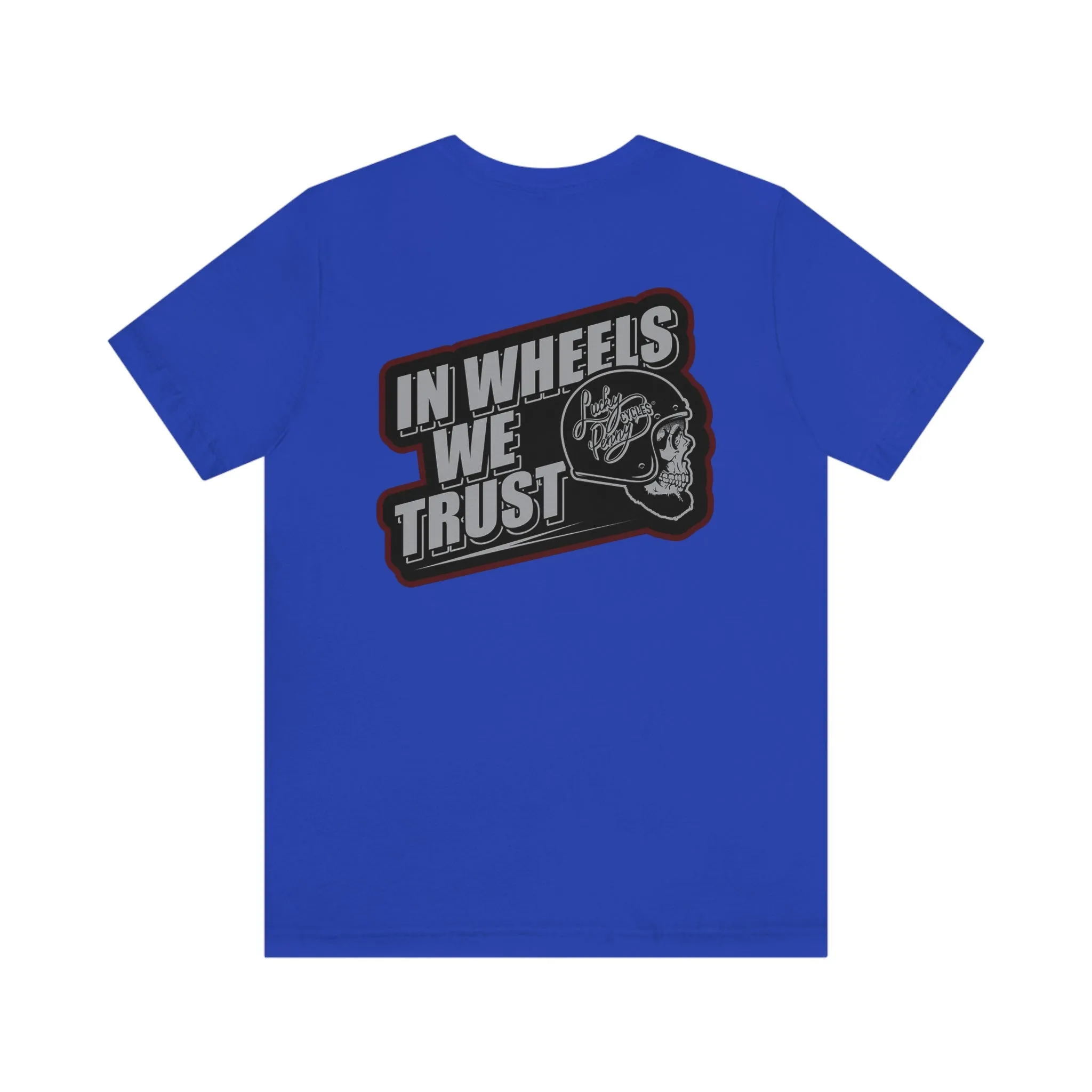 Lucky Penny Cycles In Wheels We Trust T-Shirt