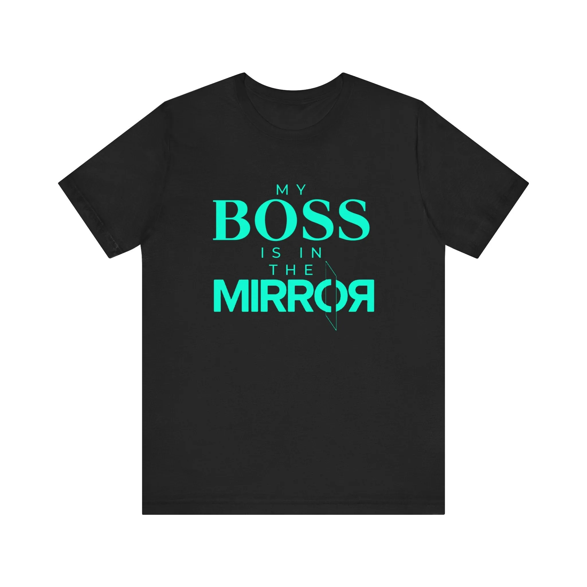 My Boss is in the Mirror Blue Short Sleeve Tee