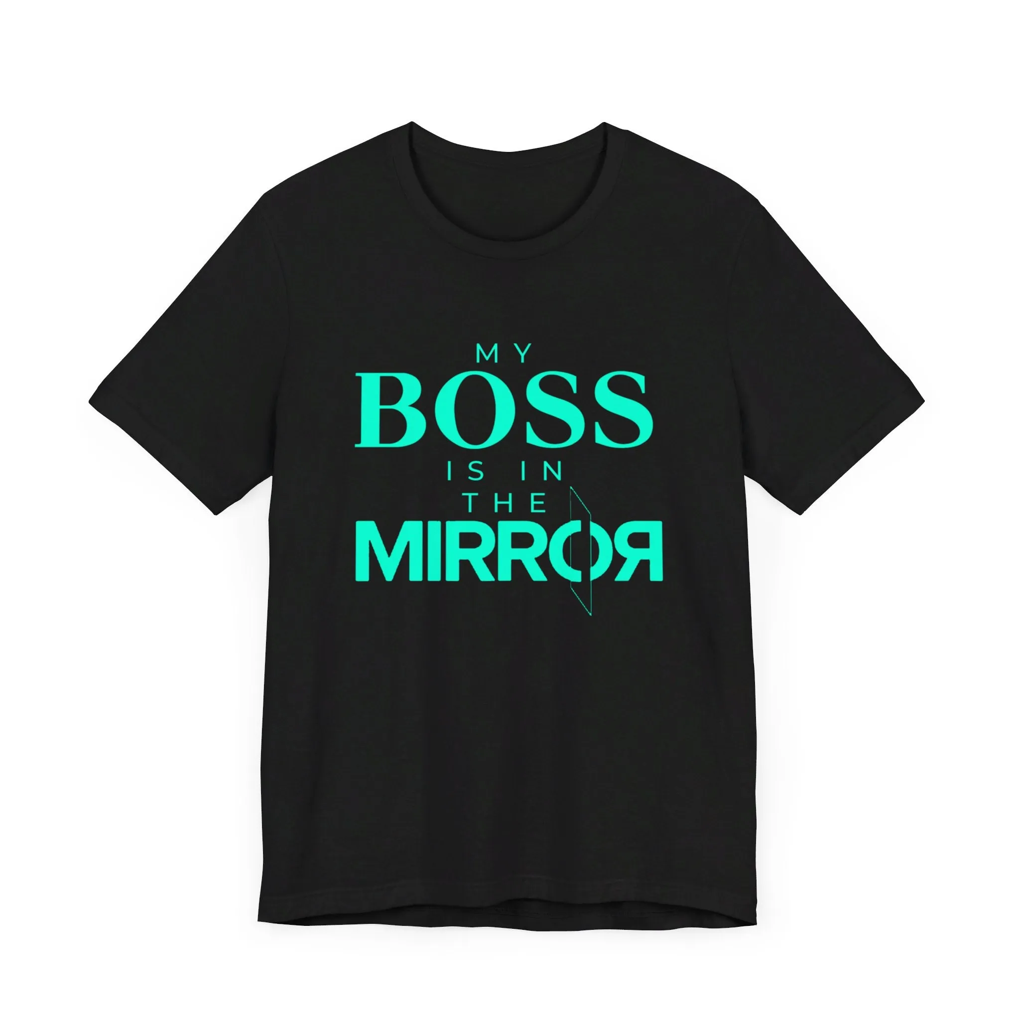 My Boss is in the Mirror Blue Short Sleeve Tee