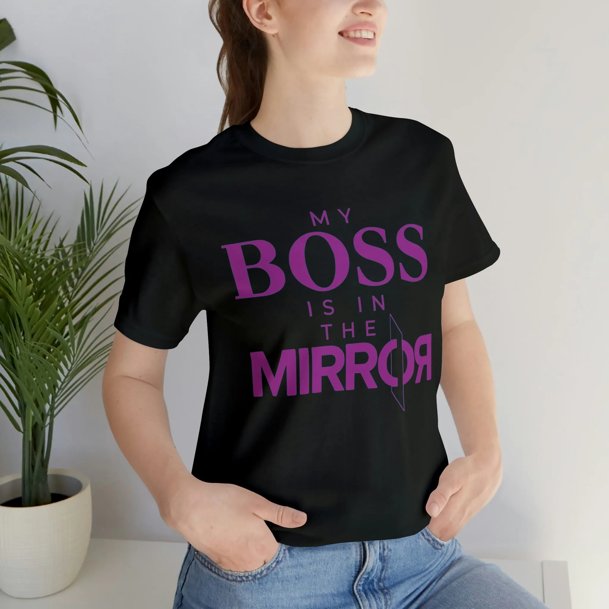 My Boss is in the Mirror Short Sleeve Tee
