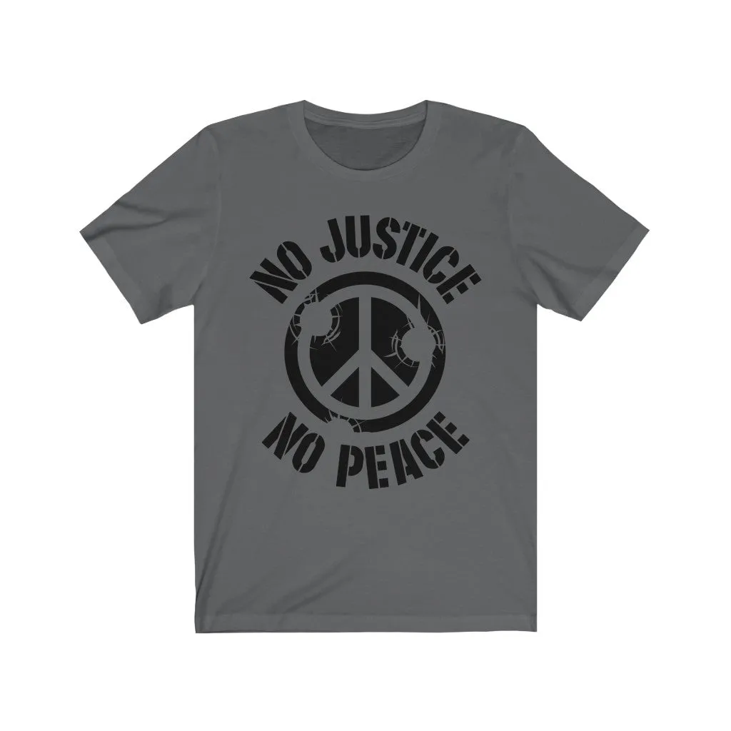 No Justice No Peace Unisex Jersey Short Sleeve Tee