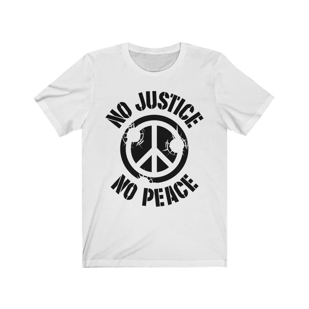 No Justice No Peace Unisex Jersey Short Sleeve Tee