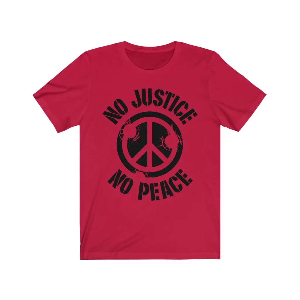 No Justice No Peace Unisex Jersey Short Sleeve Tee